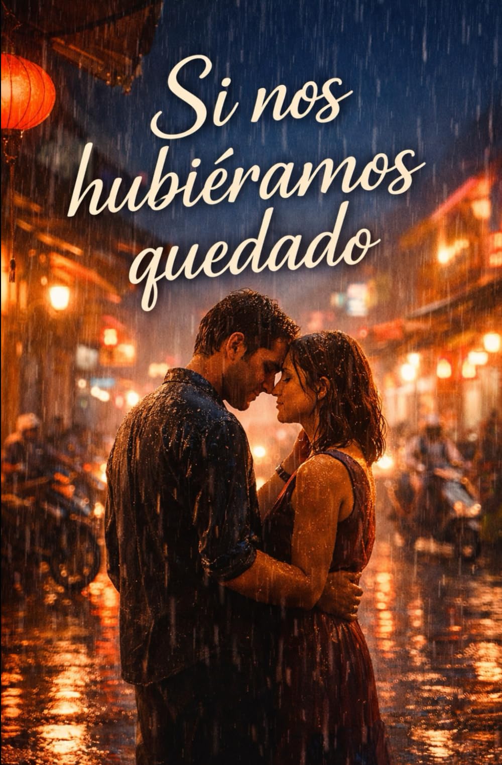 Si nos hubiéramos quedado: Una novela romántica contemporánea