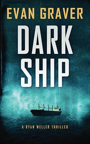 Dark Ship: A Ryan Weller Thriller