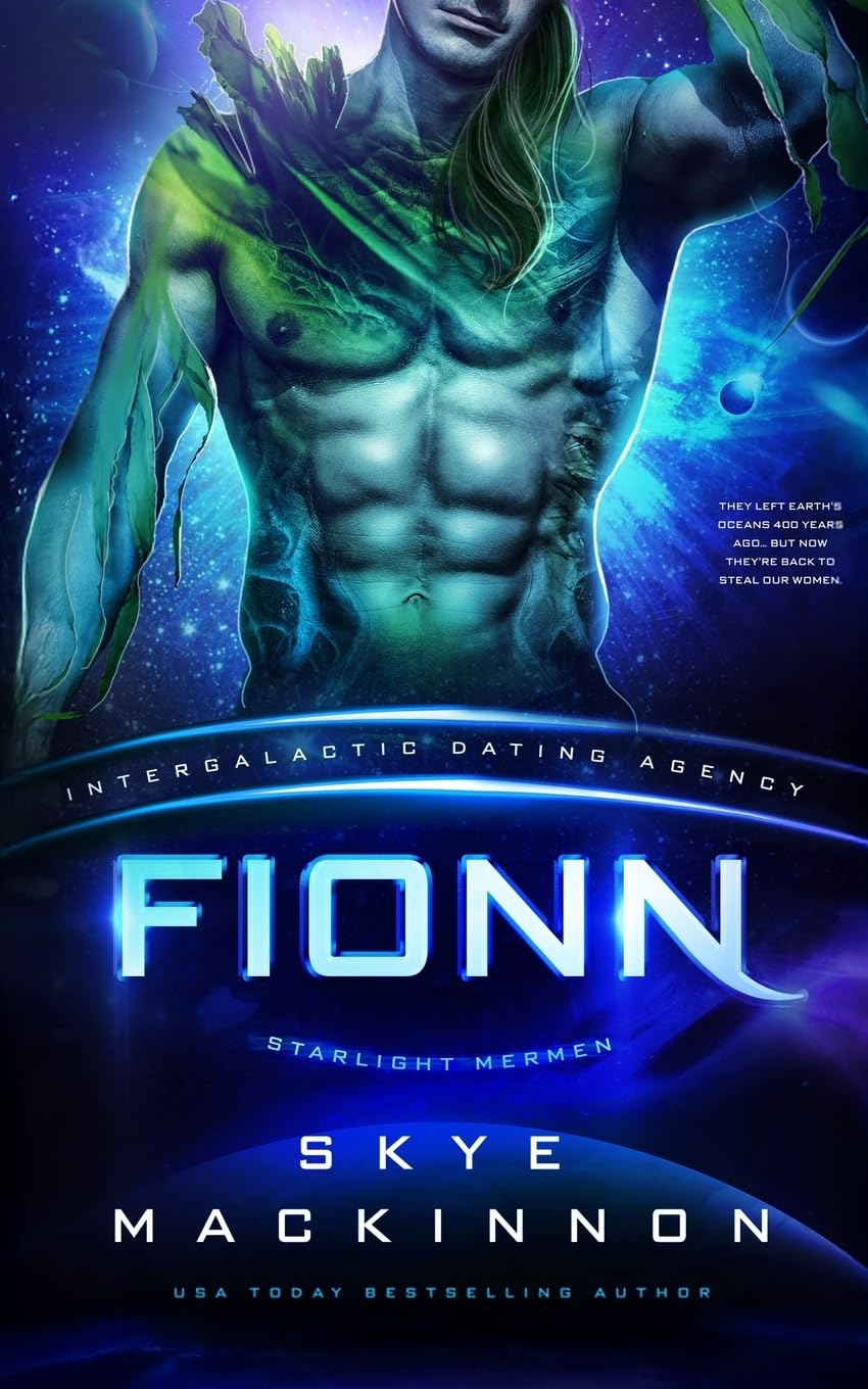 Fionn: Starlight Mermen #1 (Intergalactic Dating Agency): Spicy Alien Romance: 7 (Starlight Alien Mail Order Brides)