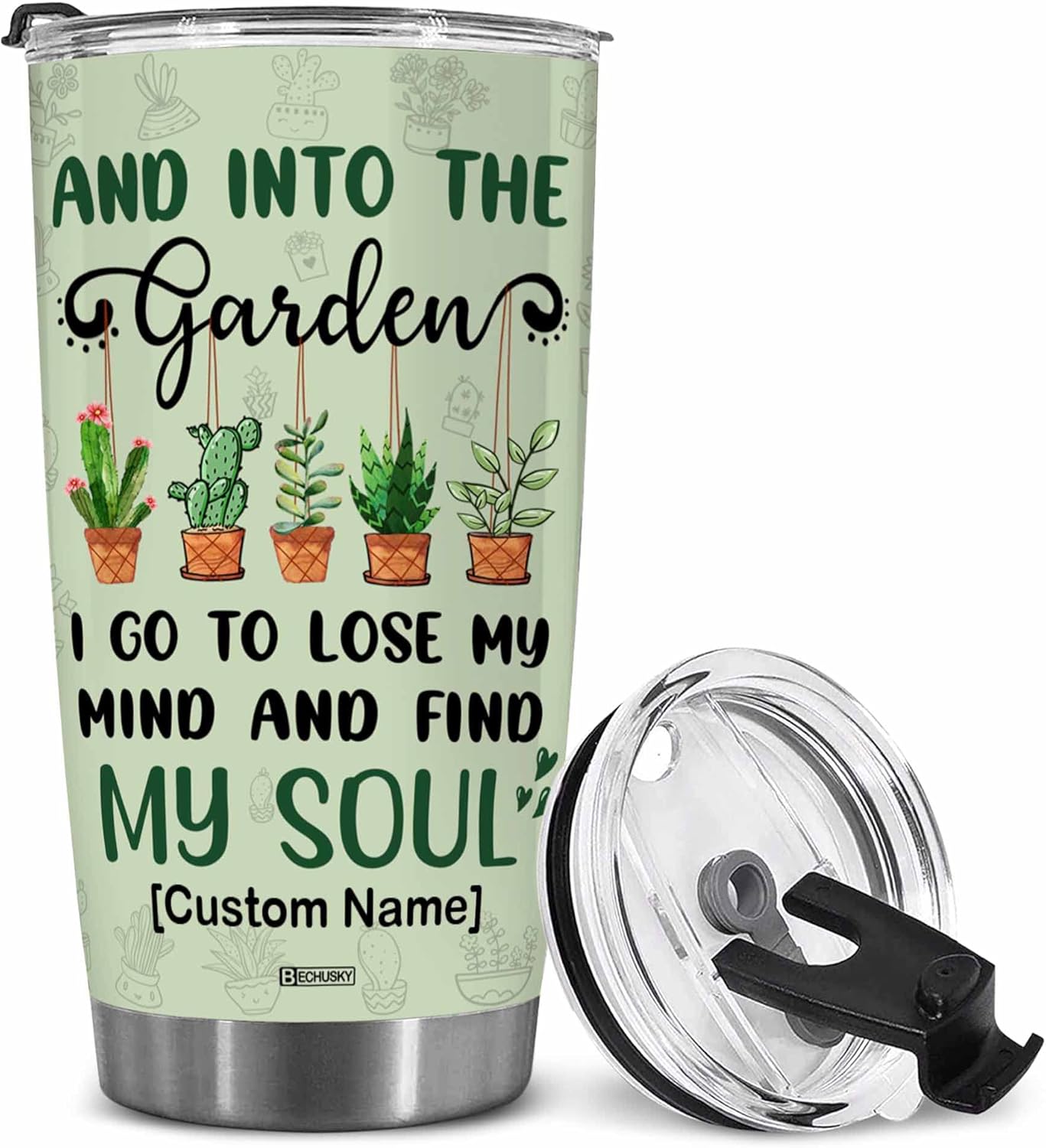BECHUSKY Custom Name Gardener Gift For Women - Gardening Gifts For Women - Garden Gifts - And Into The Garden I Go To Lose My Mind And Find My Soul Gift For Women Plant Lover Tumbler 20OZ