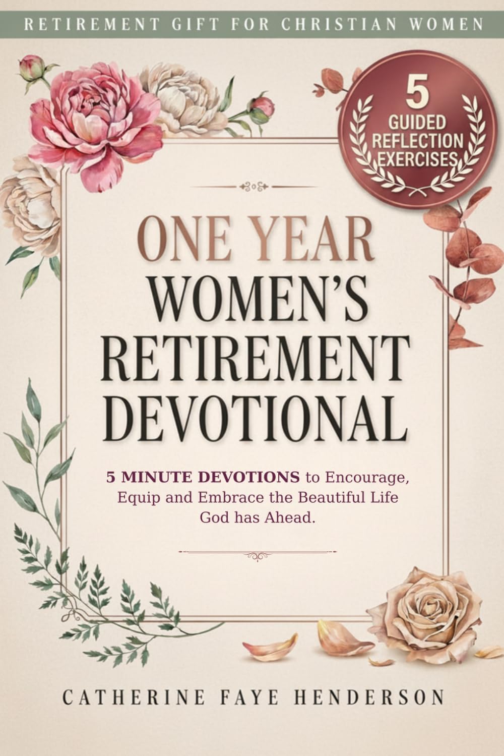Retirement Gift for Christian Women, One Year Women's Retirement Devotional: 5-Minute Proverbs Devotions to Rediscover Your Purpose, Deepen Your Faith & Embrace Joy in This New Season of Life