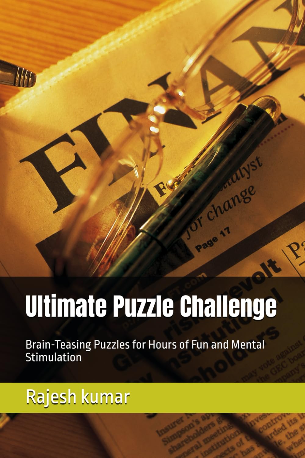 Ultimate Puzzle Challenge: Brain-Teasing Puzzles for Hours of Fun and Mental Stimulation
