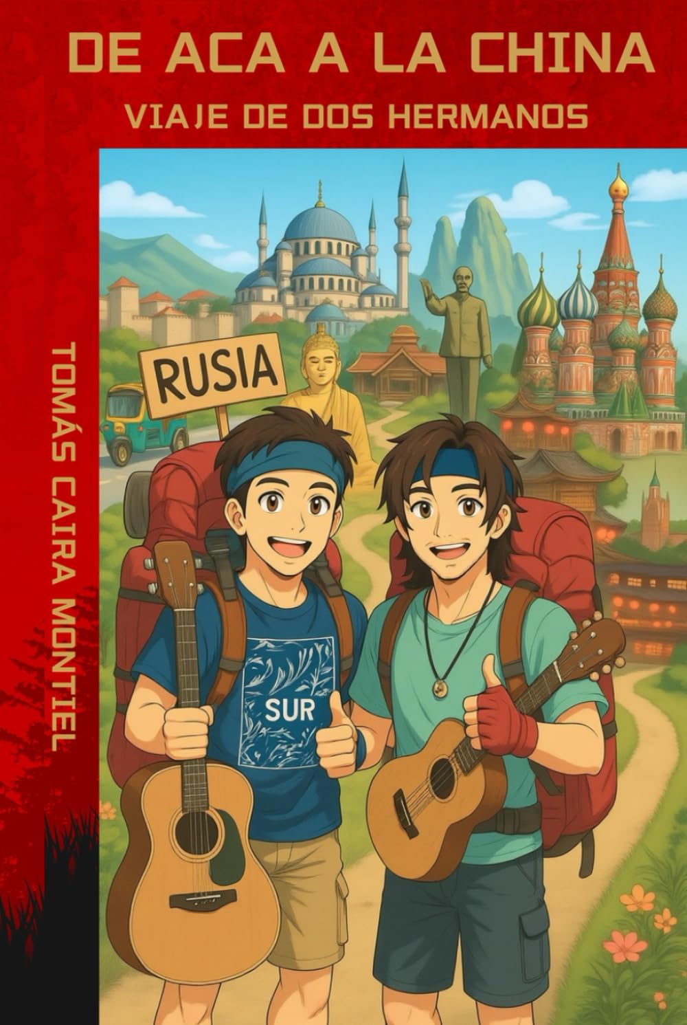 De aca a la China: Viaje de dos hermanos