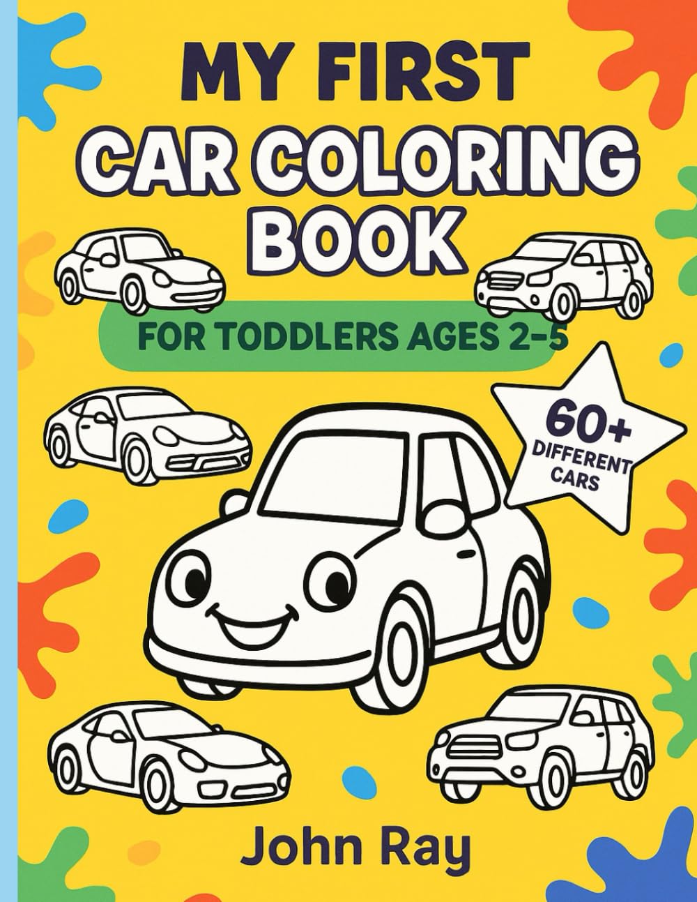 MY FIRST CAR COLORING BOOK: Simple and Fun Car Pictures to Color for Toddlers