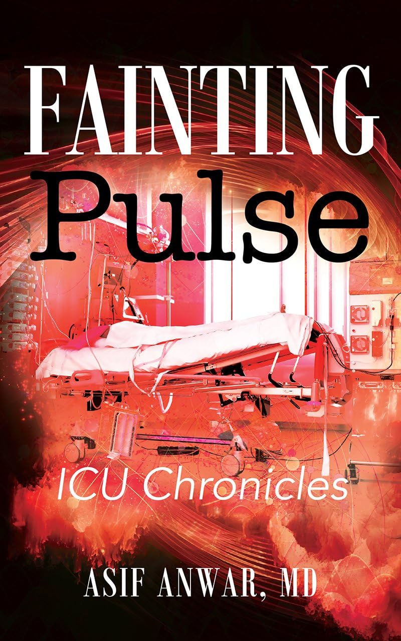 Fainting Pulse: ICU Chronicles