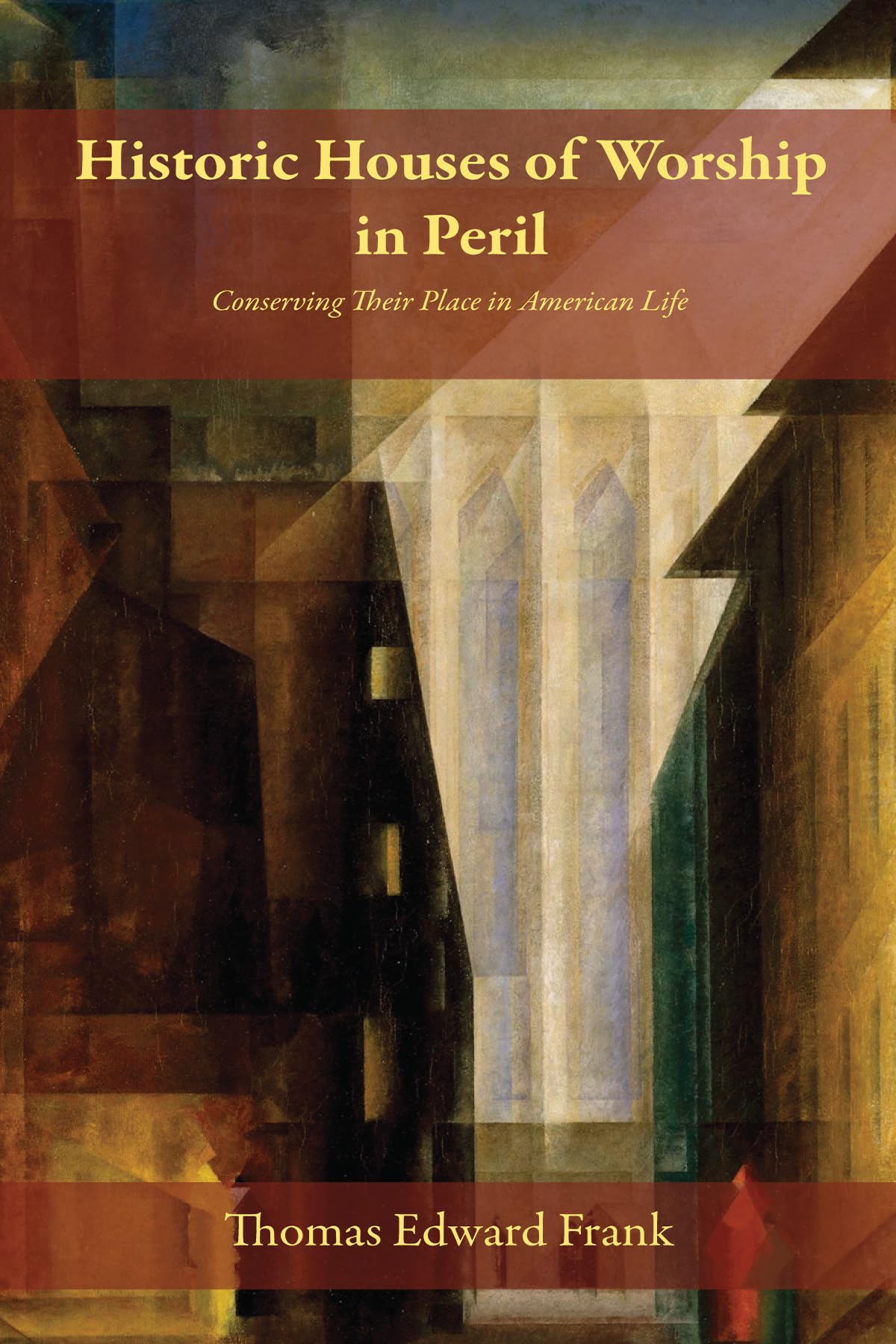 Historic Houses of Worship in Peril livre sur la conservation du patrimoine religieux américain