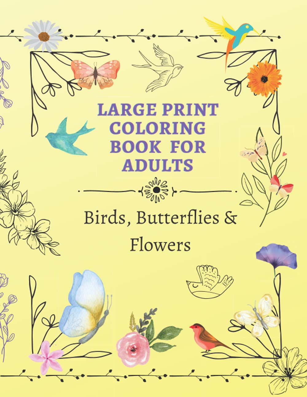 Large Print Coloring Book for Adults: Birds, Butterflies & Flowers (WinnSpiration)