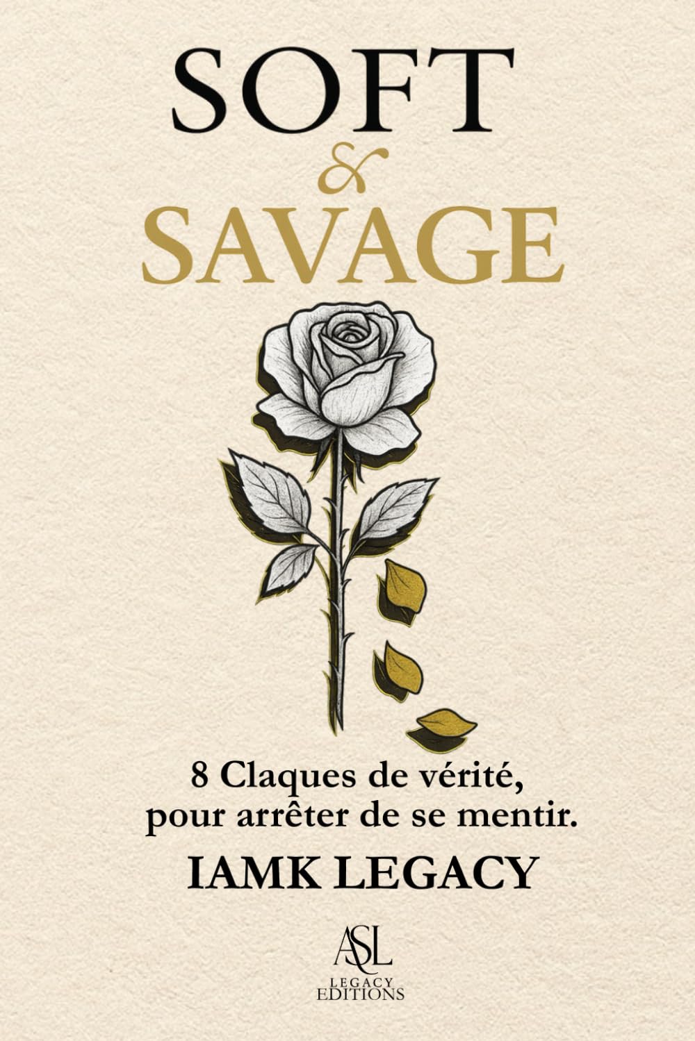 SOFT & SAVAGE: 8 Claques de vérité pour arrêter de se mentir