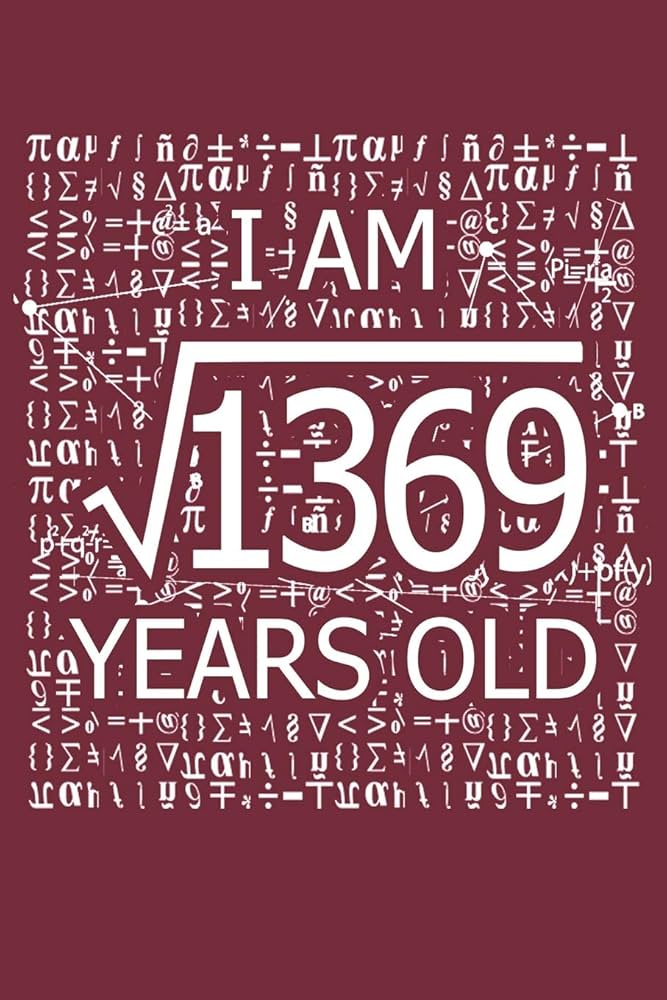 Amazon | I Am 1369 Years Old: I Am Square Root of 1369 37