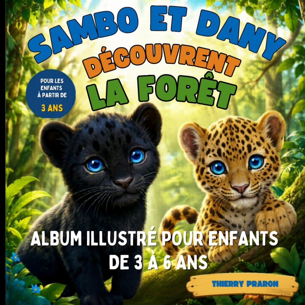 Sambo et Dany découvrent la forêt - Pour enfants de 3 à 6 ans: Les aventures de Sambo et Dany