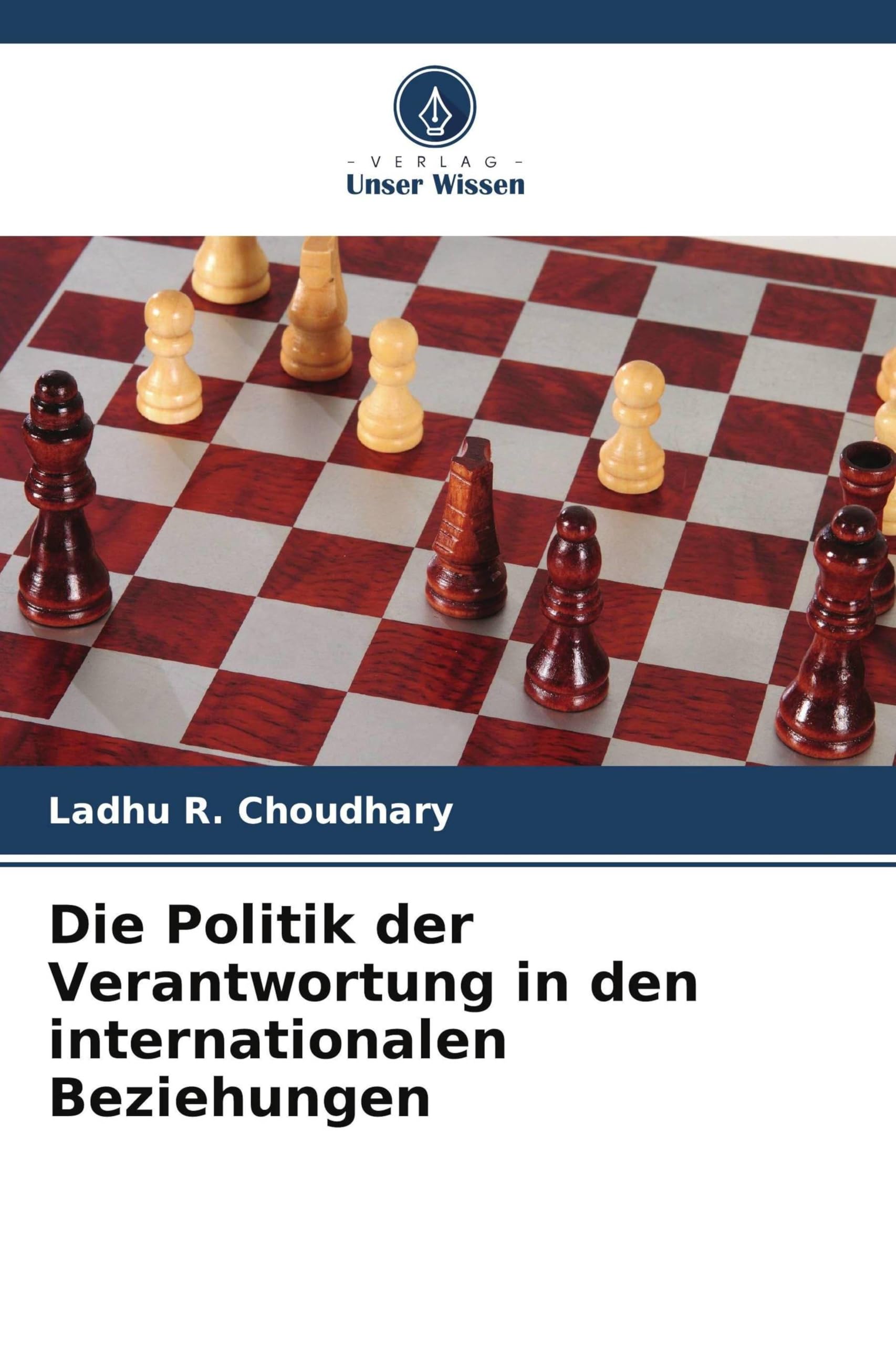 Die Politik der Verantwortung in den internationalen Beziehungen