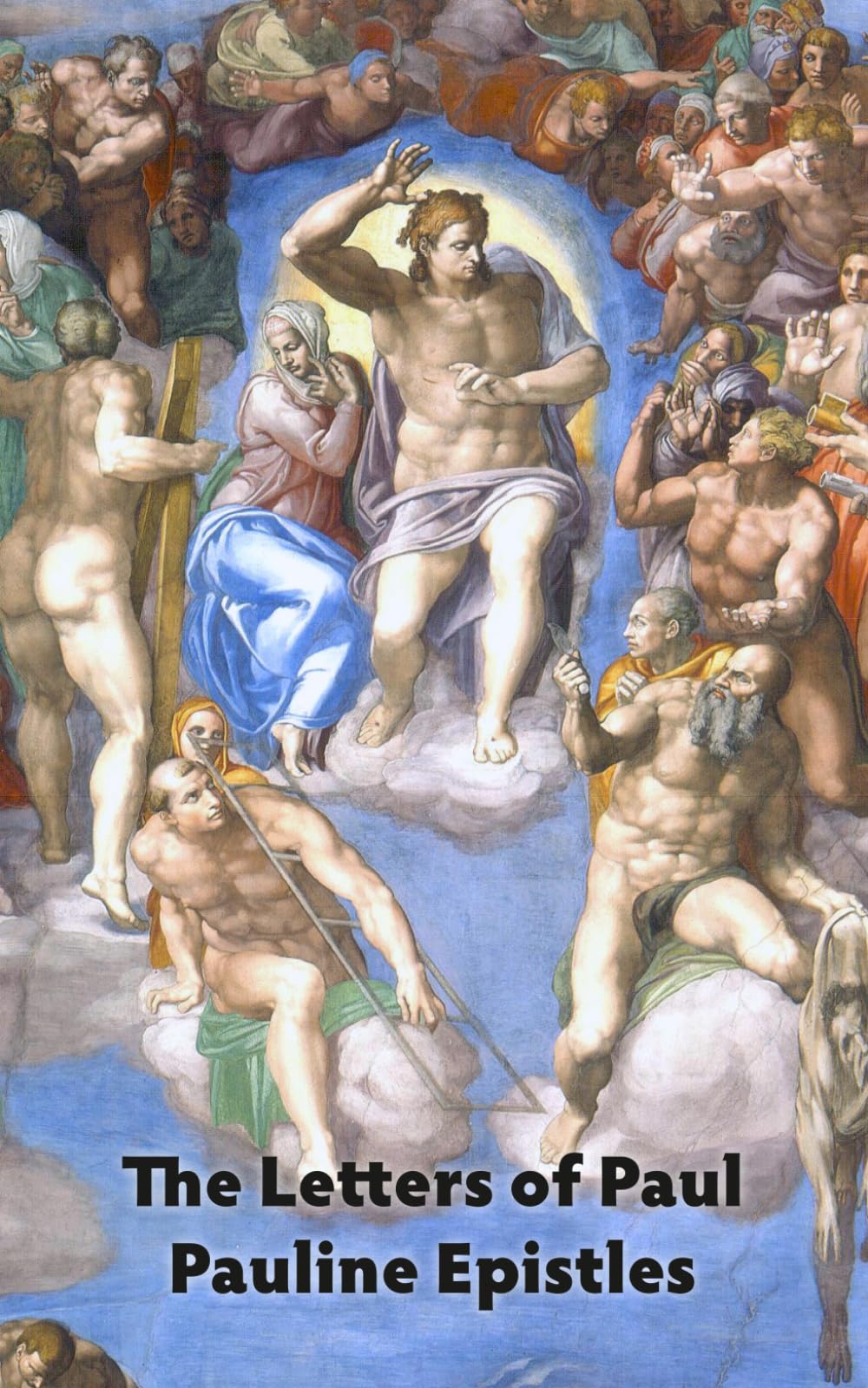 The Letters of Paul - Pauline Epistles