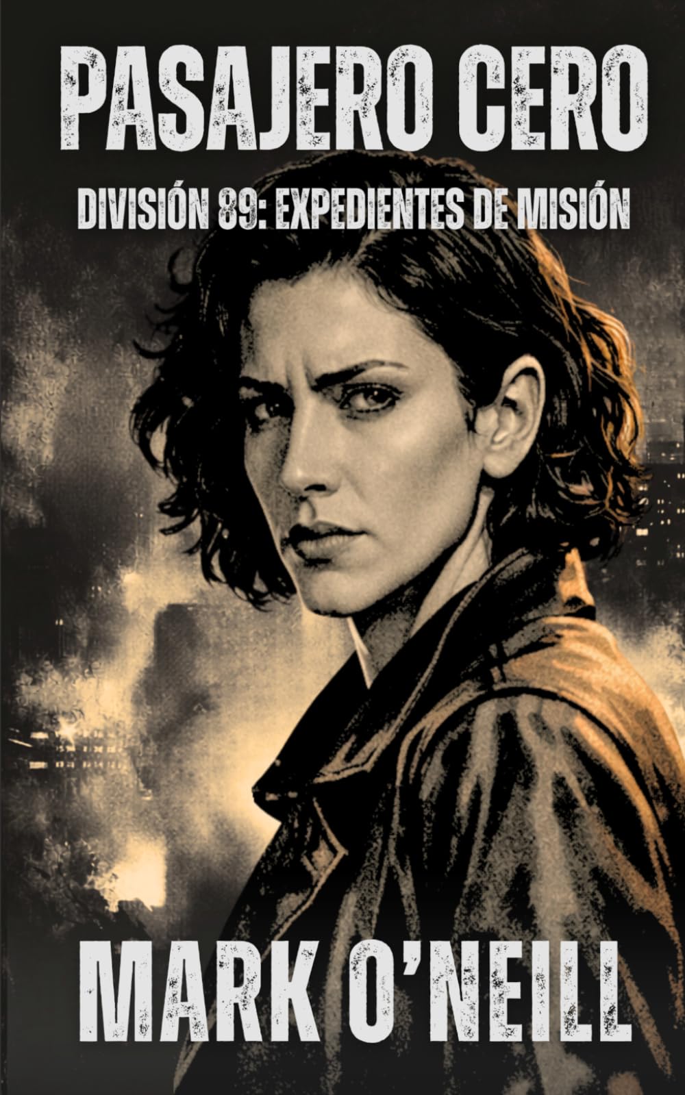 Pasajero Cero: Un thriller de espionaje con conspiraciones, asesinos a sueldo y una operación mortal en un tren nocturno (Division 89)