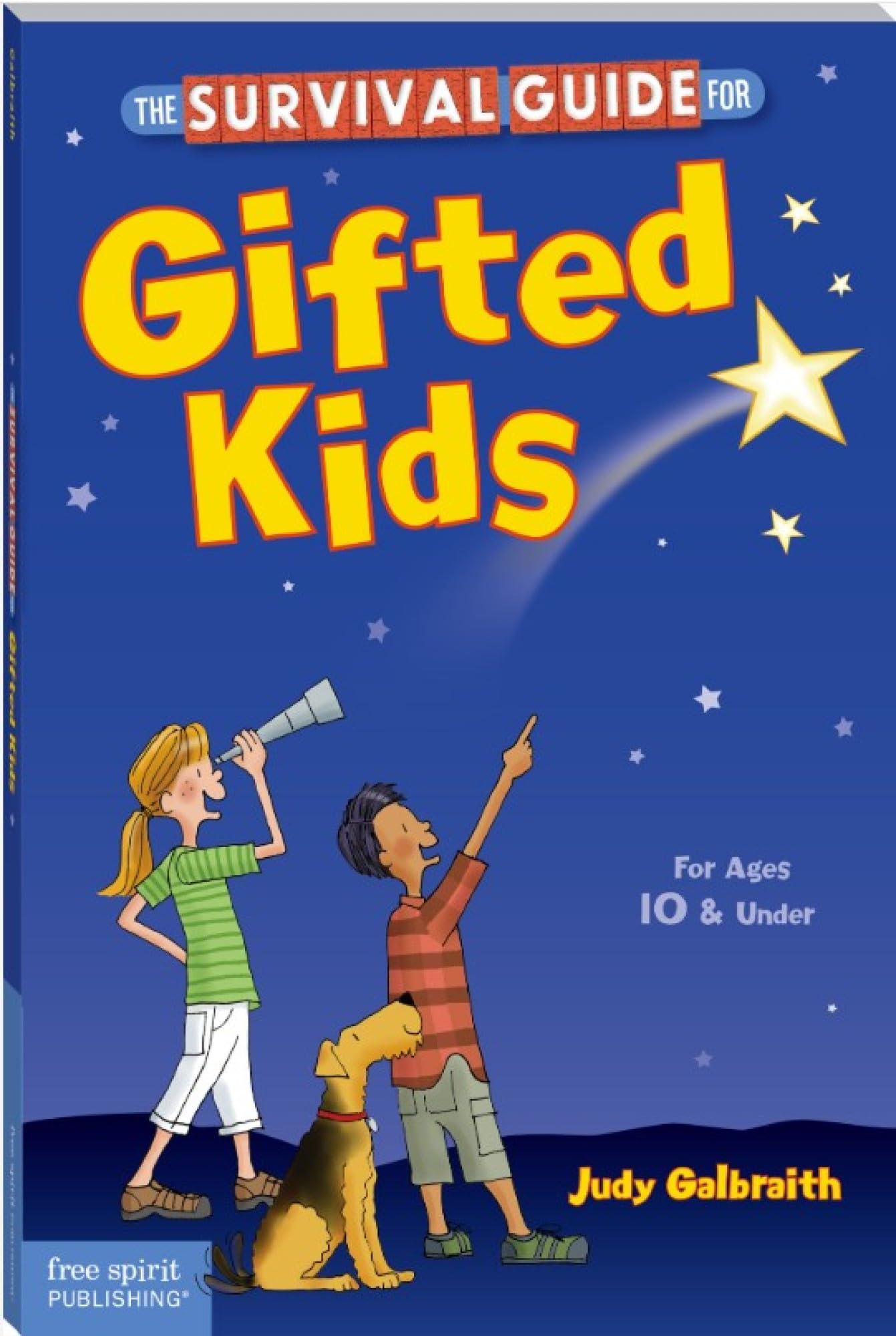 The Survival Guide for Gifted Kids: For Ages 10 and Under