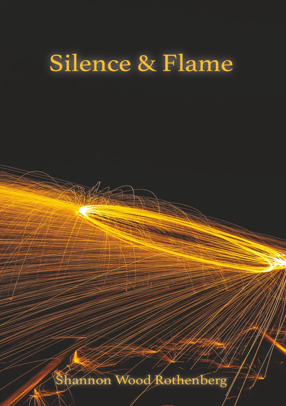 Silence & Flame: A Short Lyric Novel