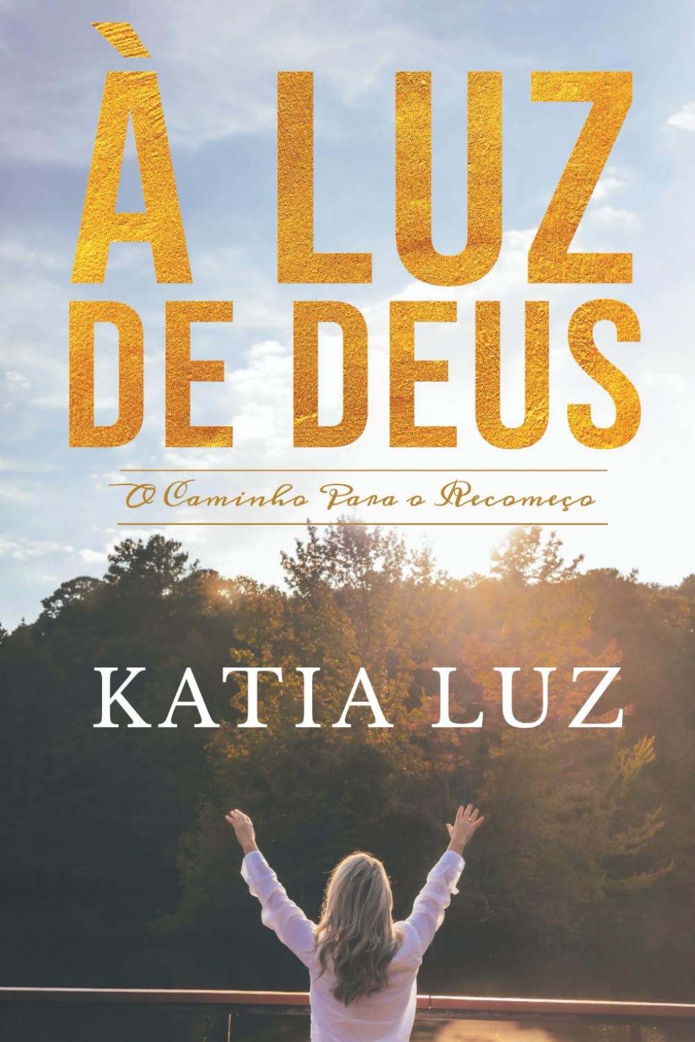A Luz de Deus: O Caminho Para o Recomeço