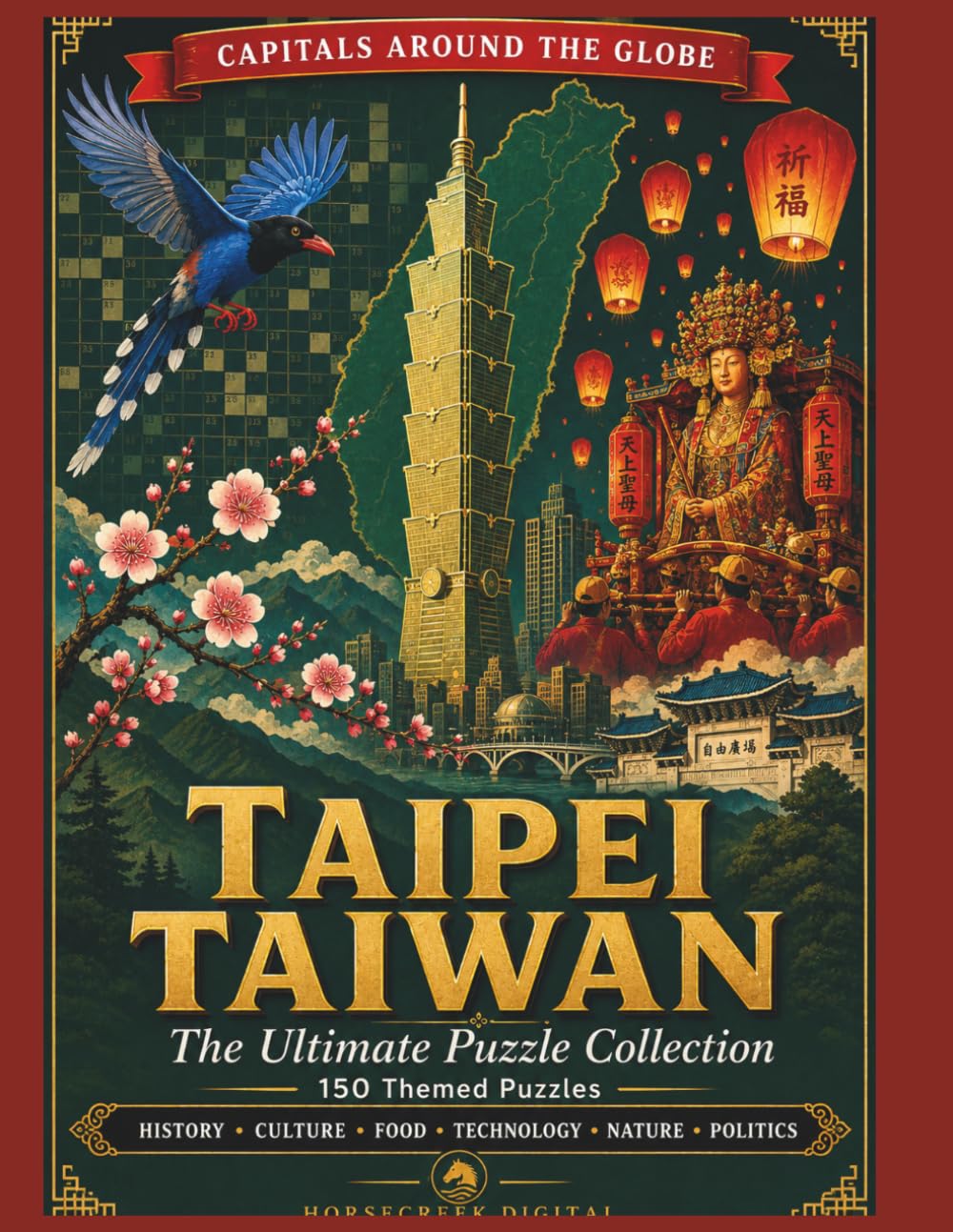 Capitals Around the World: Taipei, Taiwan Crosswords (CAPITALS AROUND THE GLOBE)