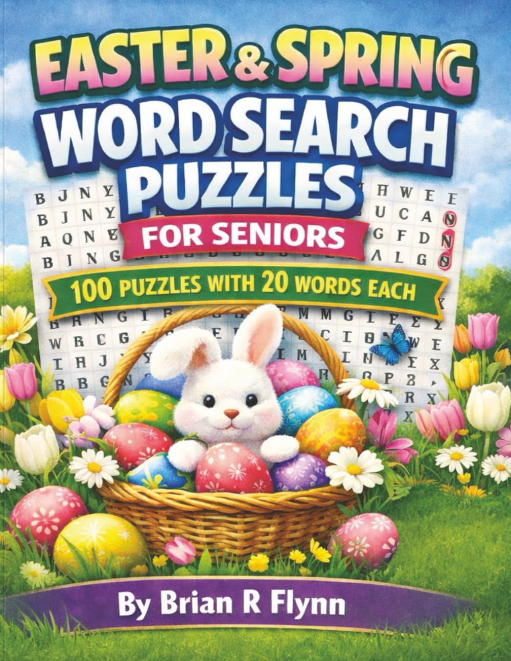 EASTER & SPRING WORD SEARCH PUZZLES FOR SENIOR: LARGE PUZZLES 2000- UNIQUE WORDS RELAXING BRAIN GAMES
