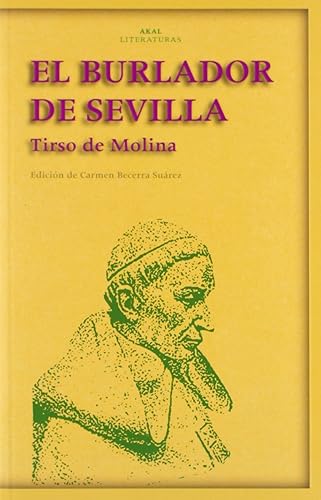 El burlador de Sevilla: 35 (Akal Literaturas)