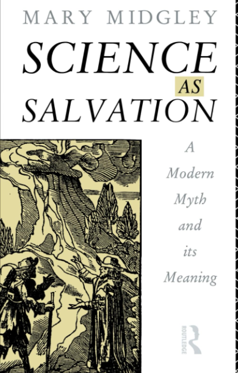 Science as Salvation: A Modern Myth and its Meaning