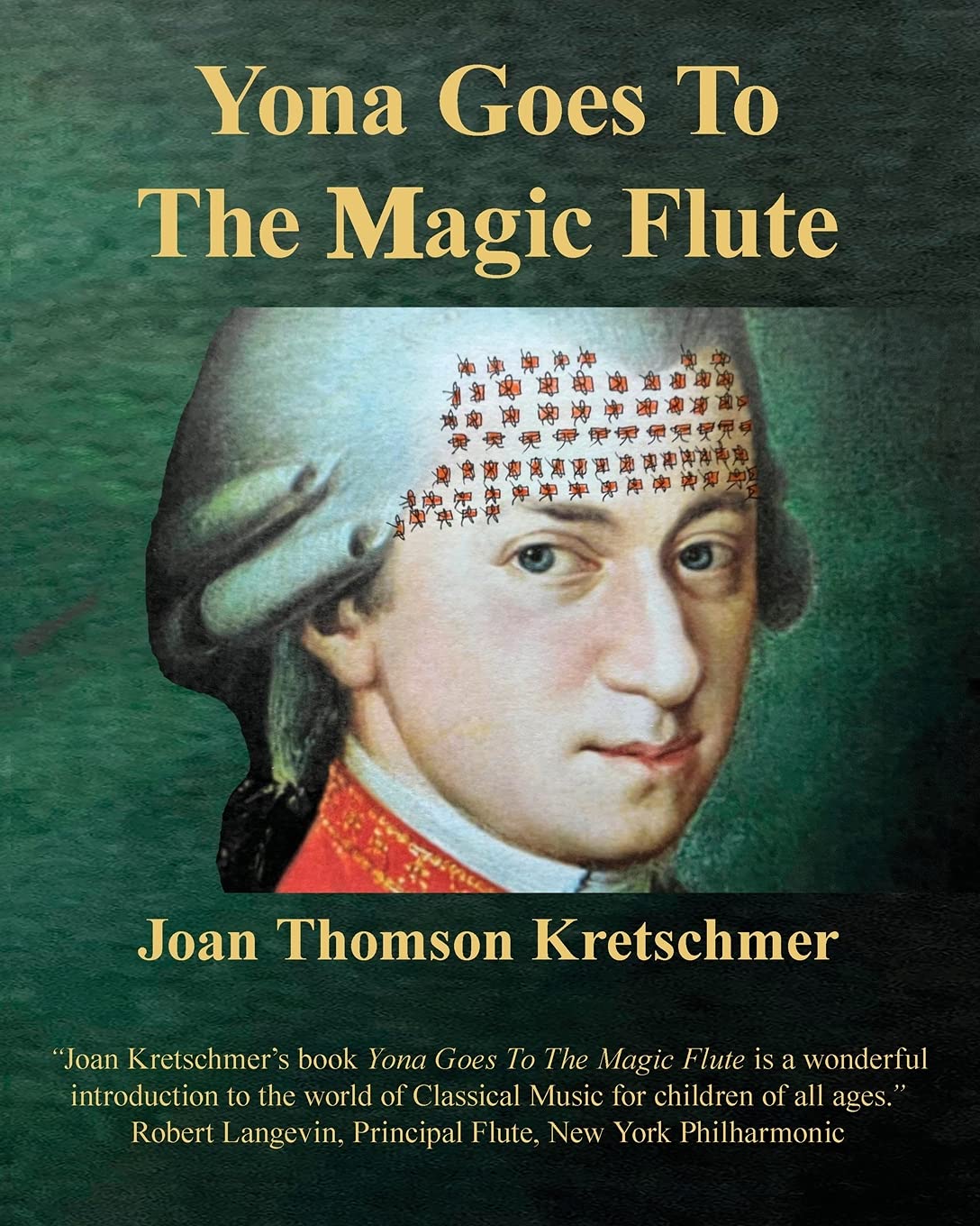 Yona Goes To The Magic Flute: One of Yona’s Adventures in Transforming Human Behavior: 2 (Yona's Magical World)