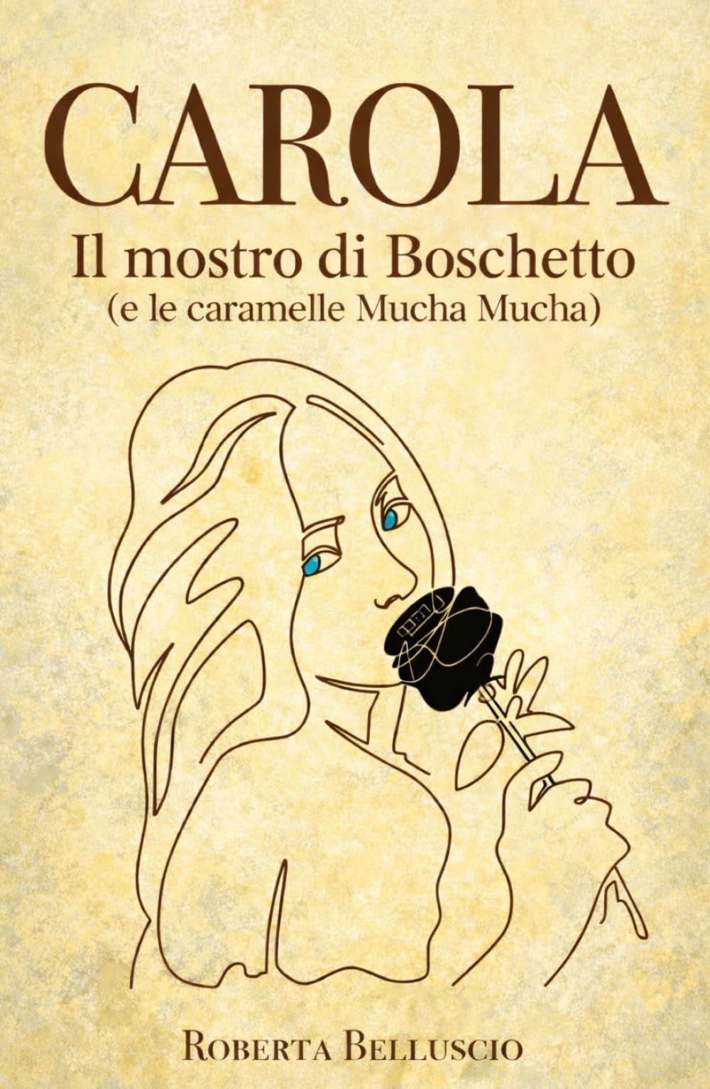CAROLA. Il mostro di Boschetto (e le caramelle Mucha Mucha): Con lei nessuno è al sicuro