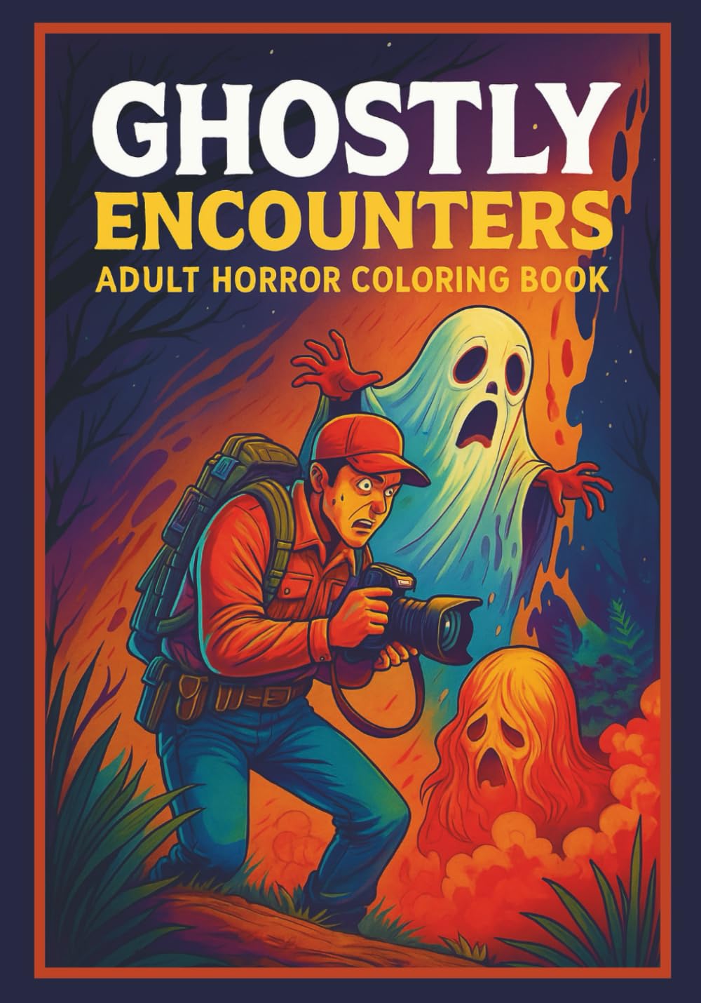 Ghostly Encounters: Adult Horror Coloring Book: A Terrifying Collection of Ghosts, Haunted Explorers, and Supernatural Scenes for Adults Who Love Coloring and Fear