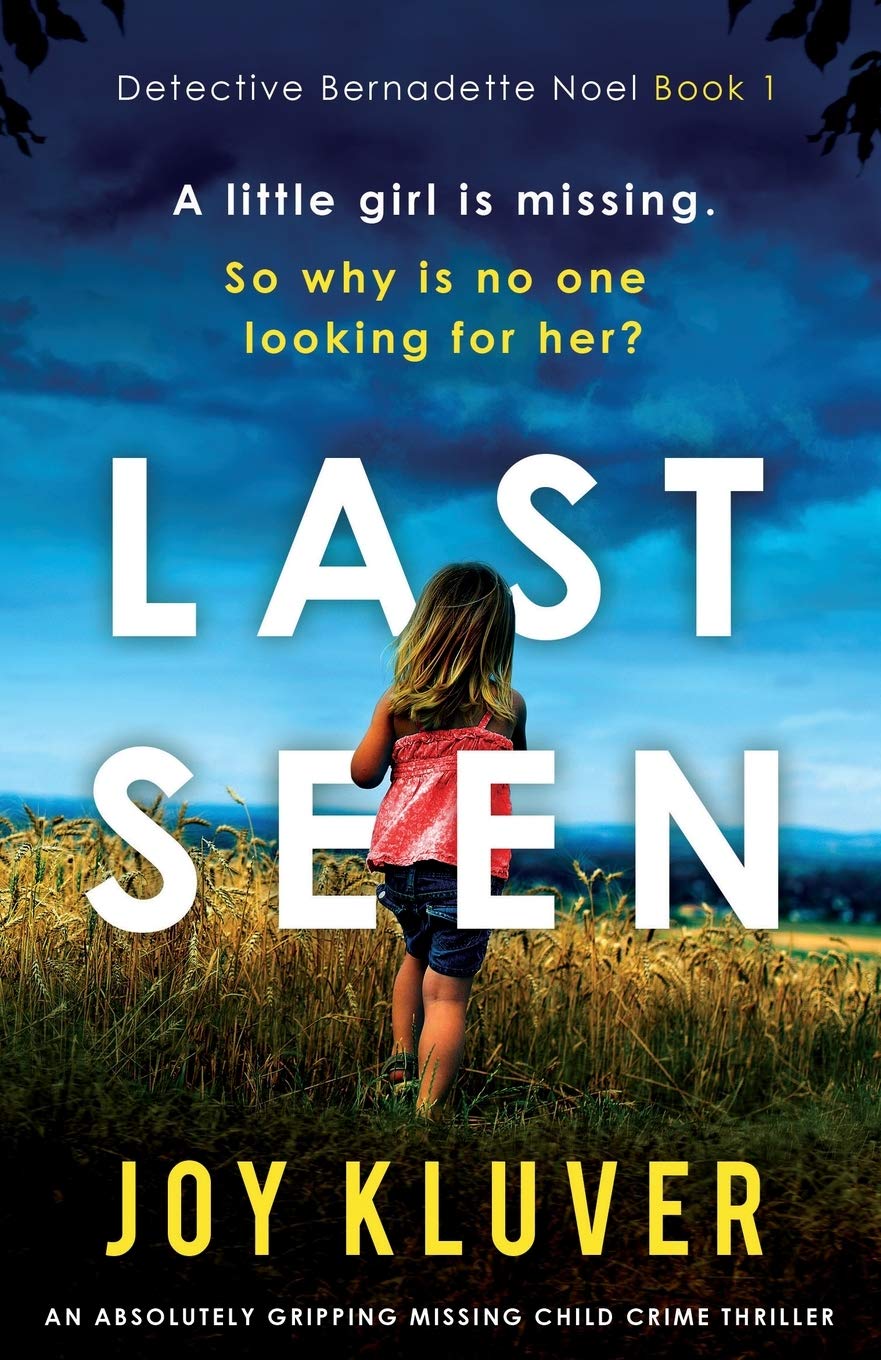 Last Seen: An absolutely gripping missing child crime thriller: 1 (Detective Be