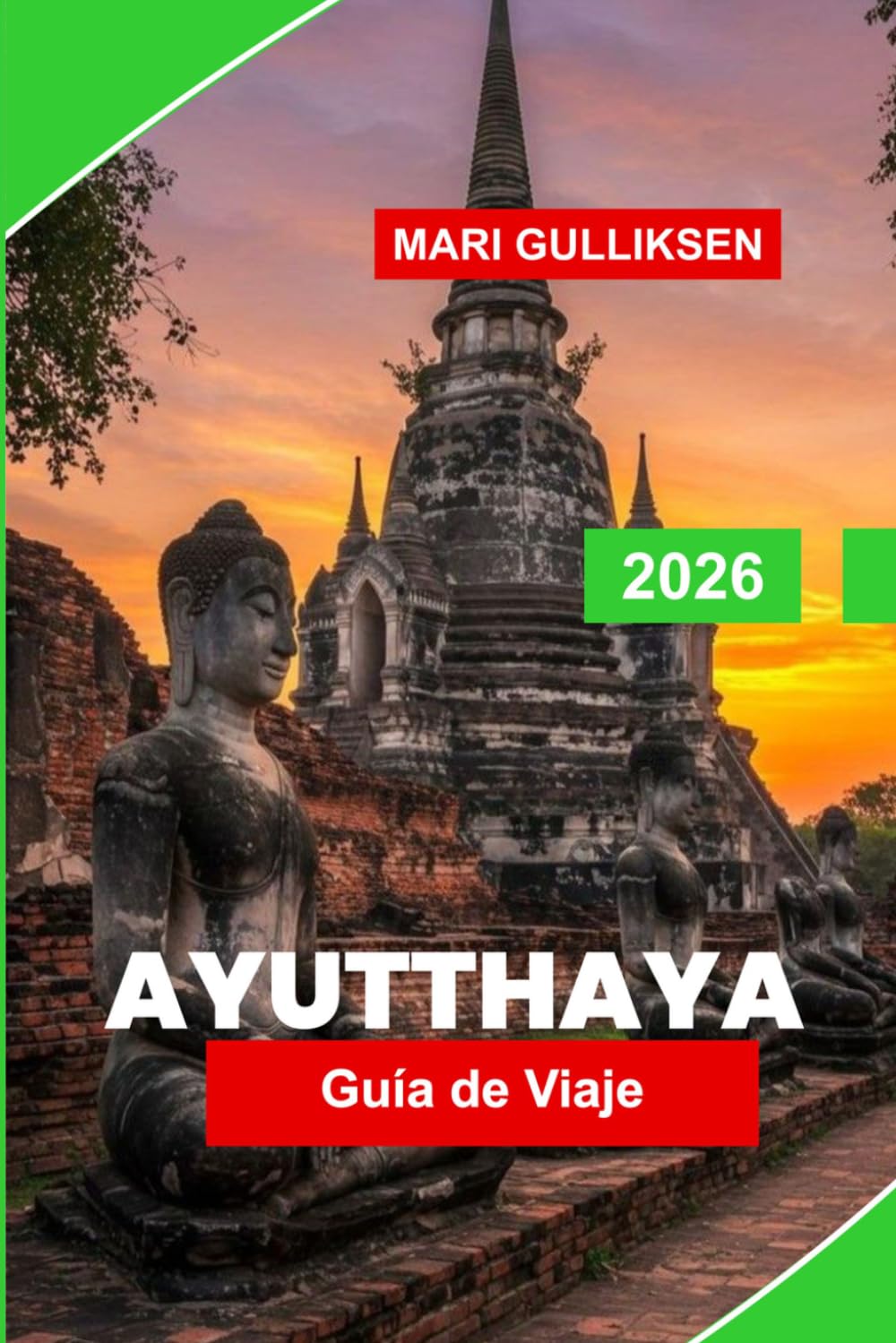 Ayutthaya Guía de viaje 2026: Descubre ruinas de templos antiguos, vistas al río, patrimonio cultural, mercados locales y consejos prácticos para tu viaje a Tailandia.