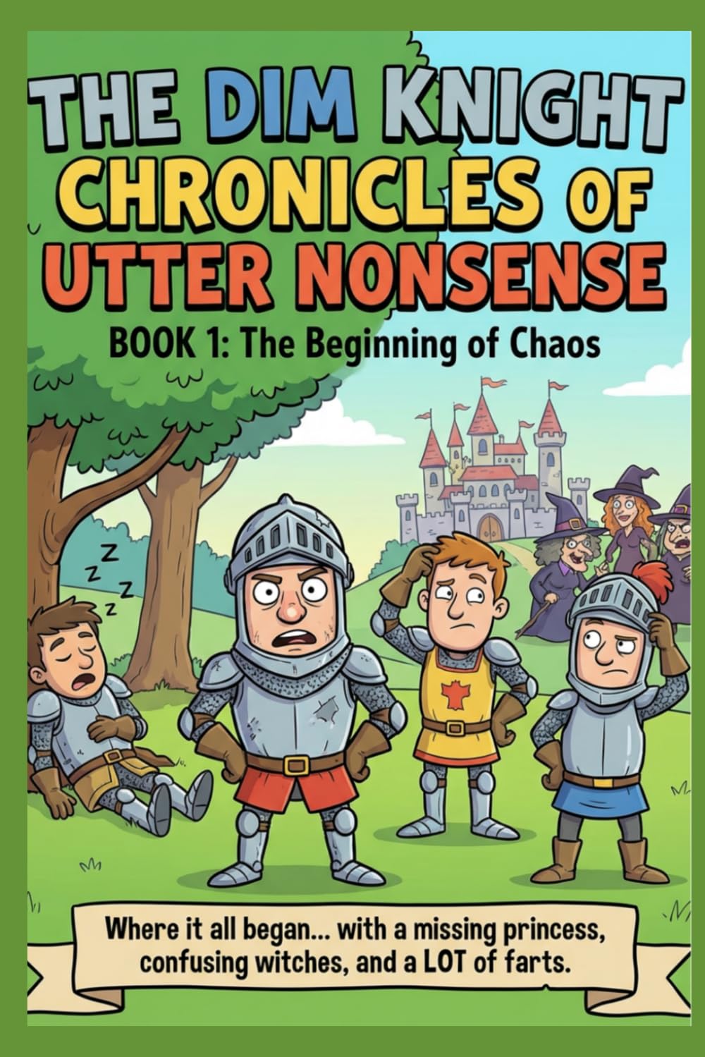 The Dim Knight Chronicles of Utter Nonsense: Book One: The Beginning of Chaos