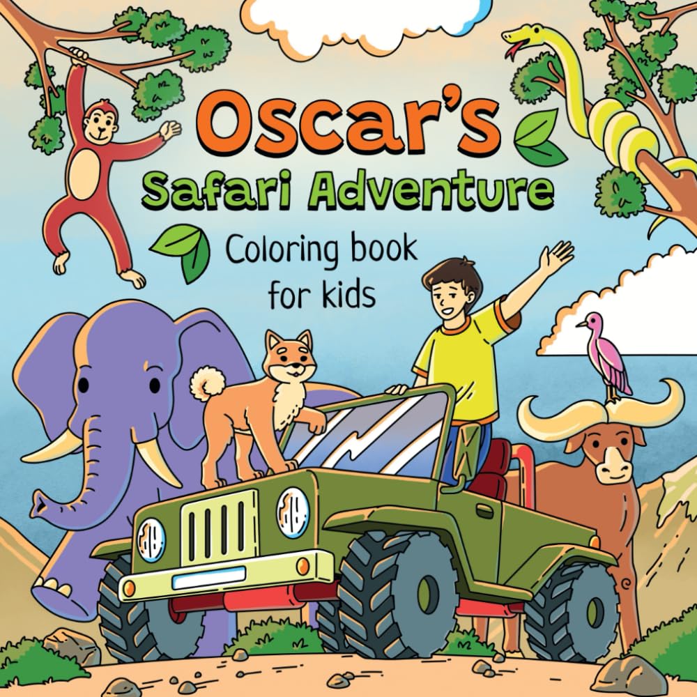 Oscar’s Safari Adventure: A Fun Animal Coloring Book for Kids Ages 4-8