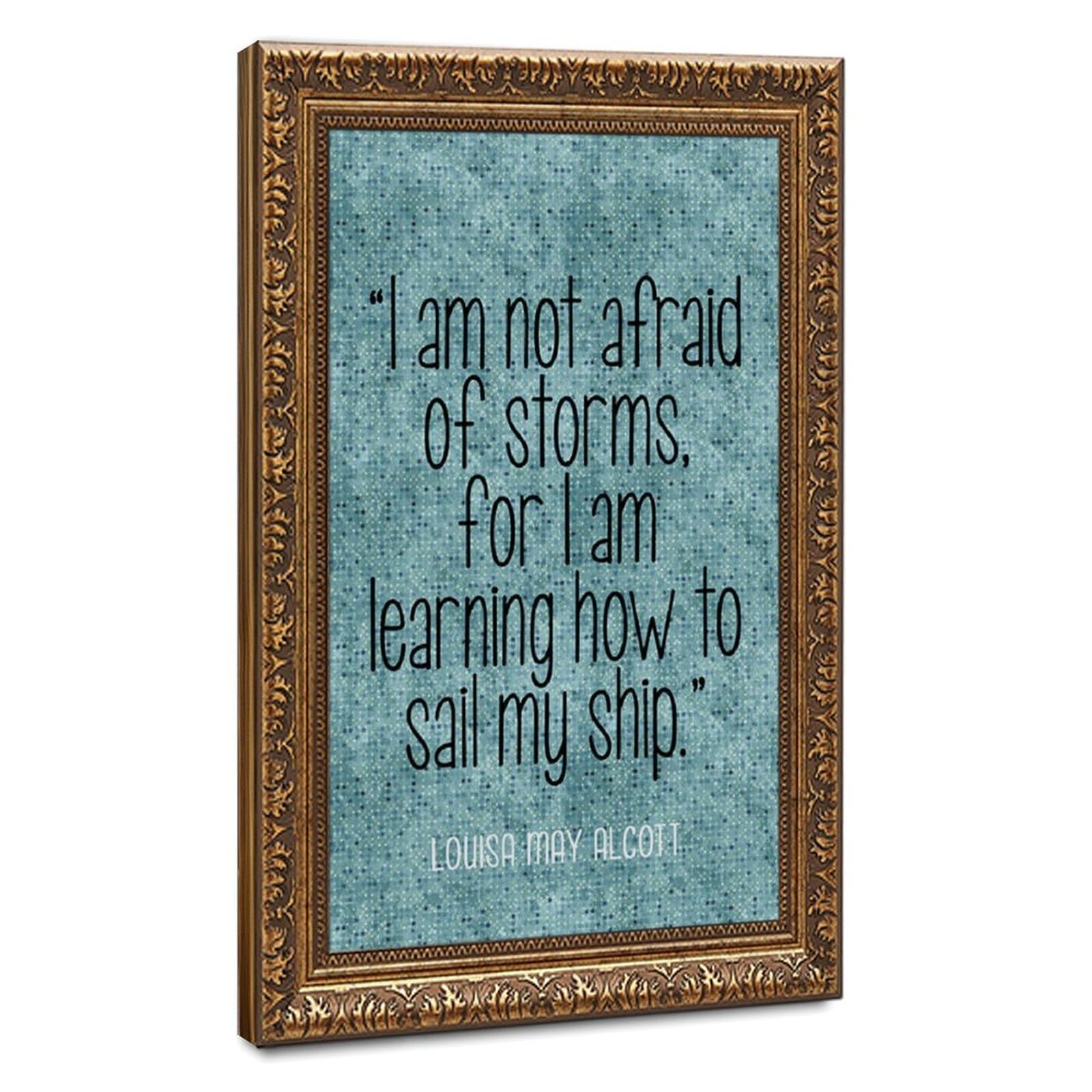 ELKPDOE I Am Not Afraid Of Storms Poster Motivational Quotes