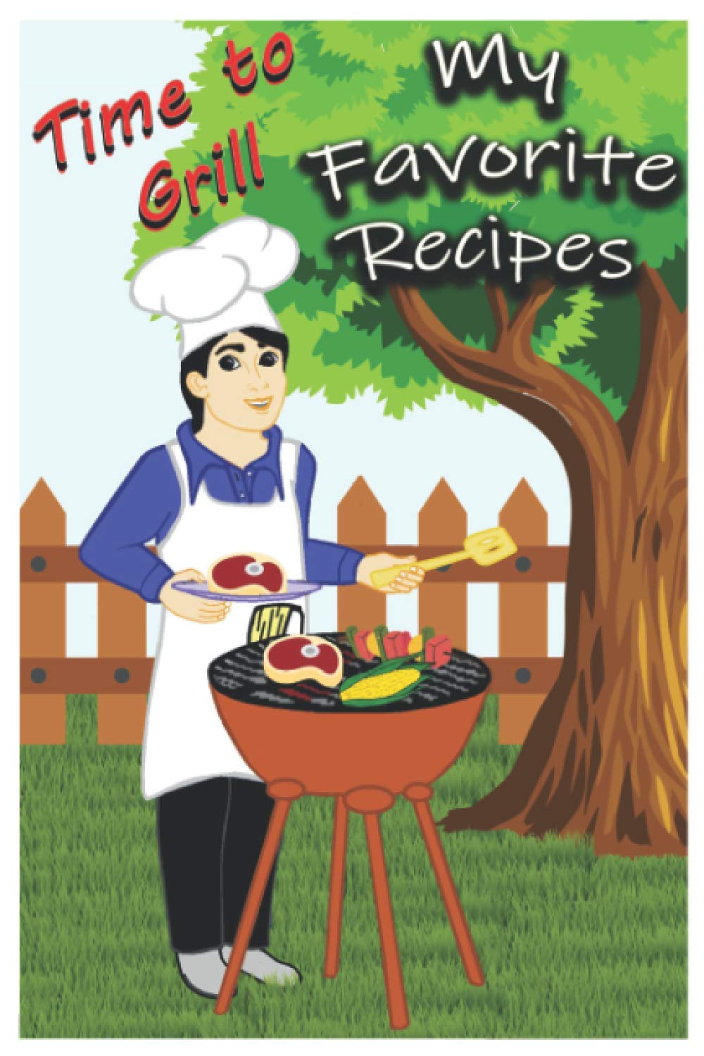 Time to Grill My Favorite Recipes: Collect Your Most Loved Recipes In Your Own Custom Cookbook! Table Of Contents For 50 Of Your Favorite Meals And ... Pages: (6 x 9 Recipe Journal and Organizer)