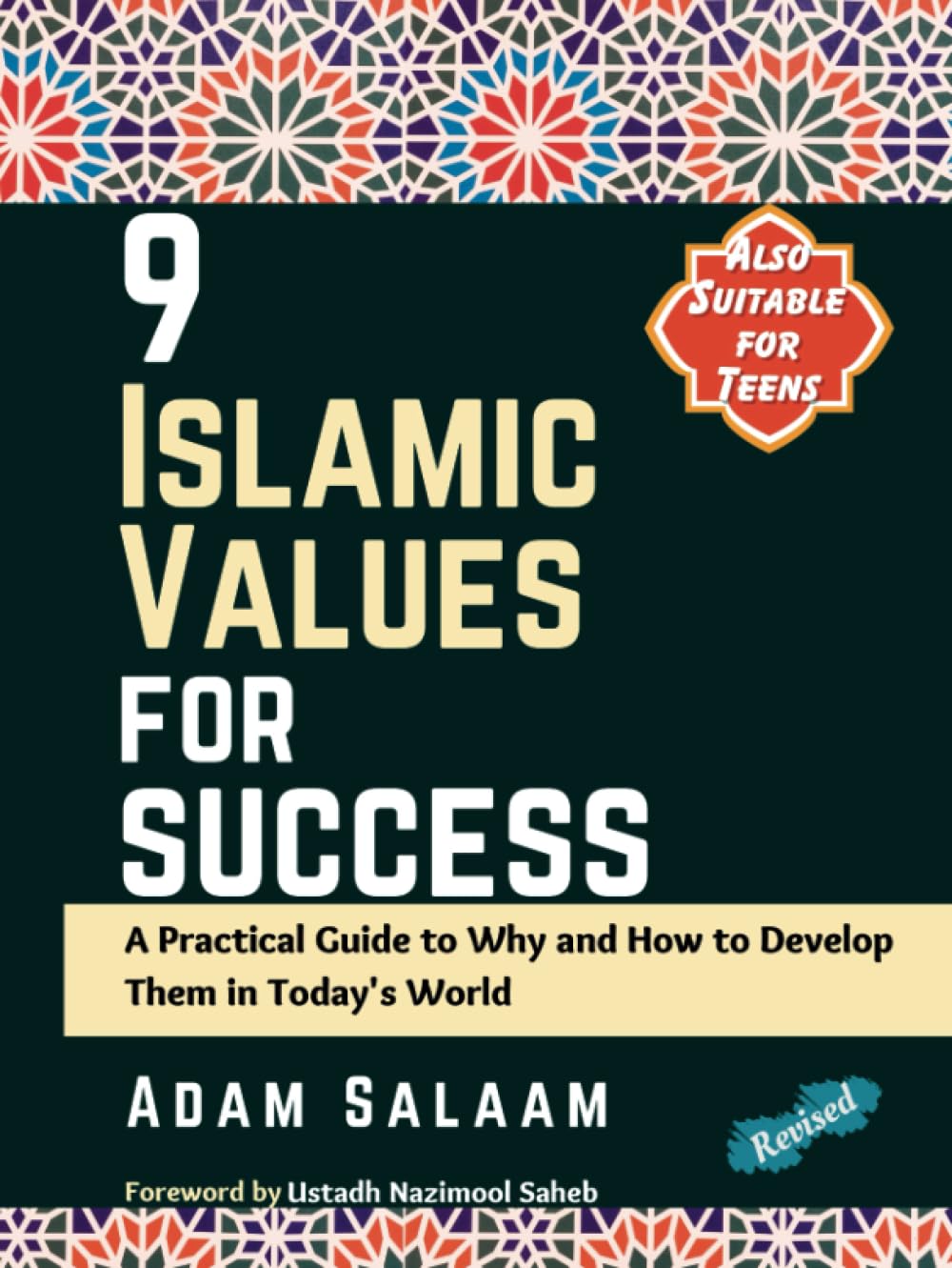 9 Islamic Values for Success: A Practical Guide to Why and How to Develop Them in Today's World