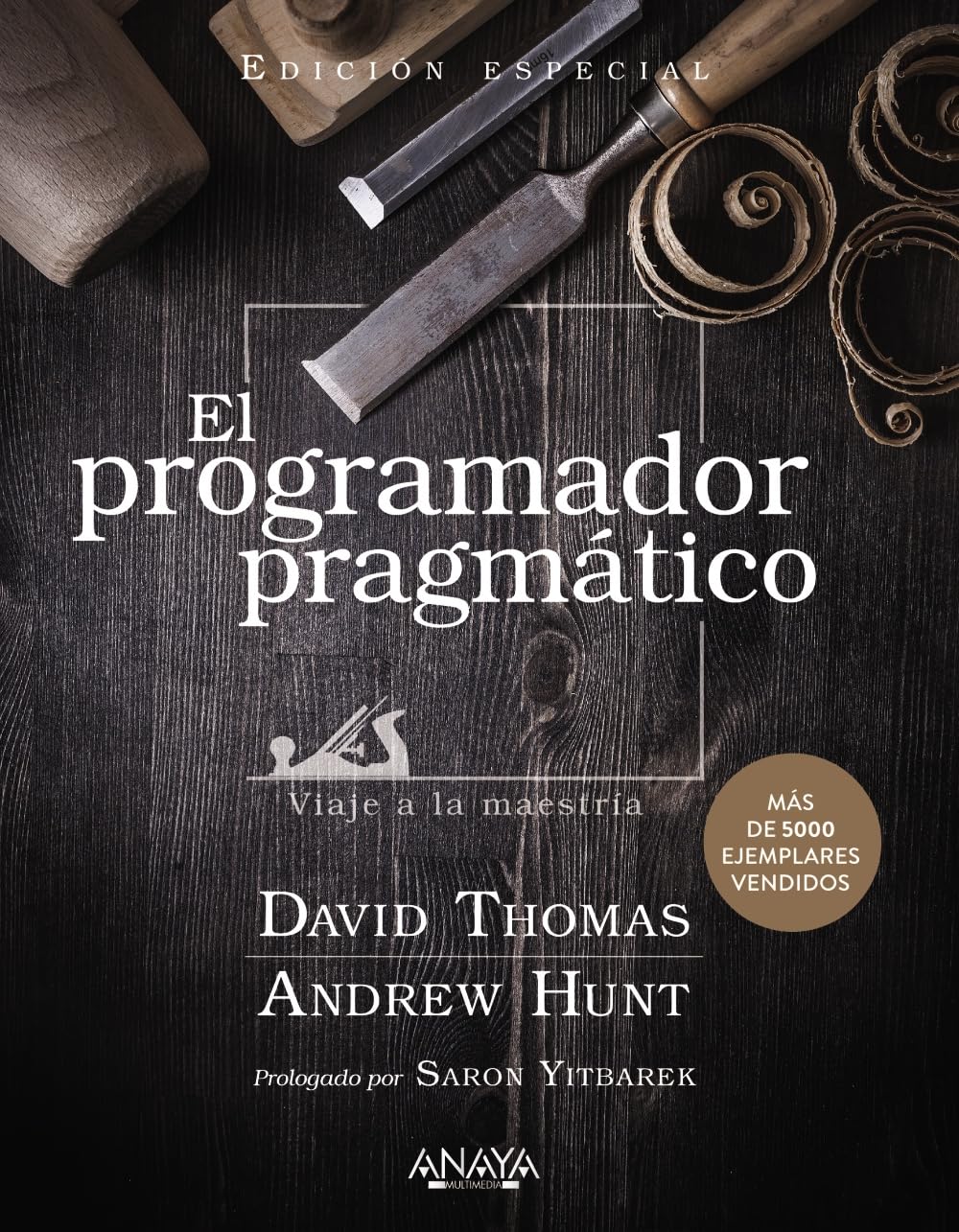 El programador pragmático. Edición especial: Viaje a la maestría (TÍTULOS ESPECIALES)