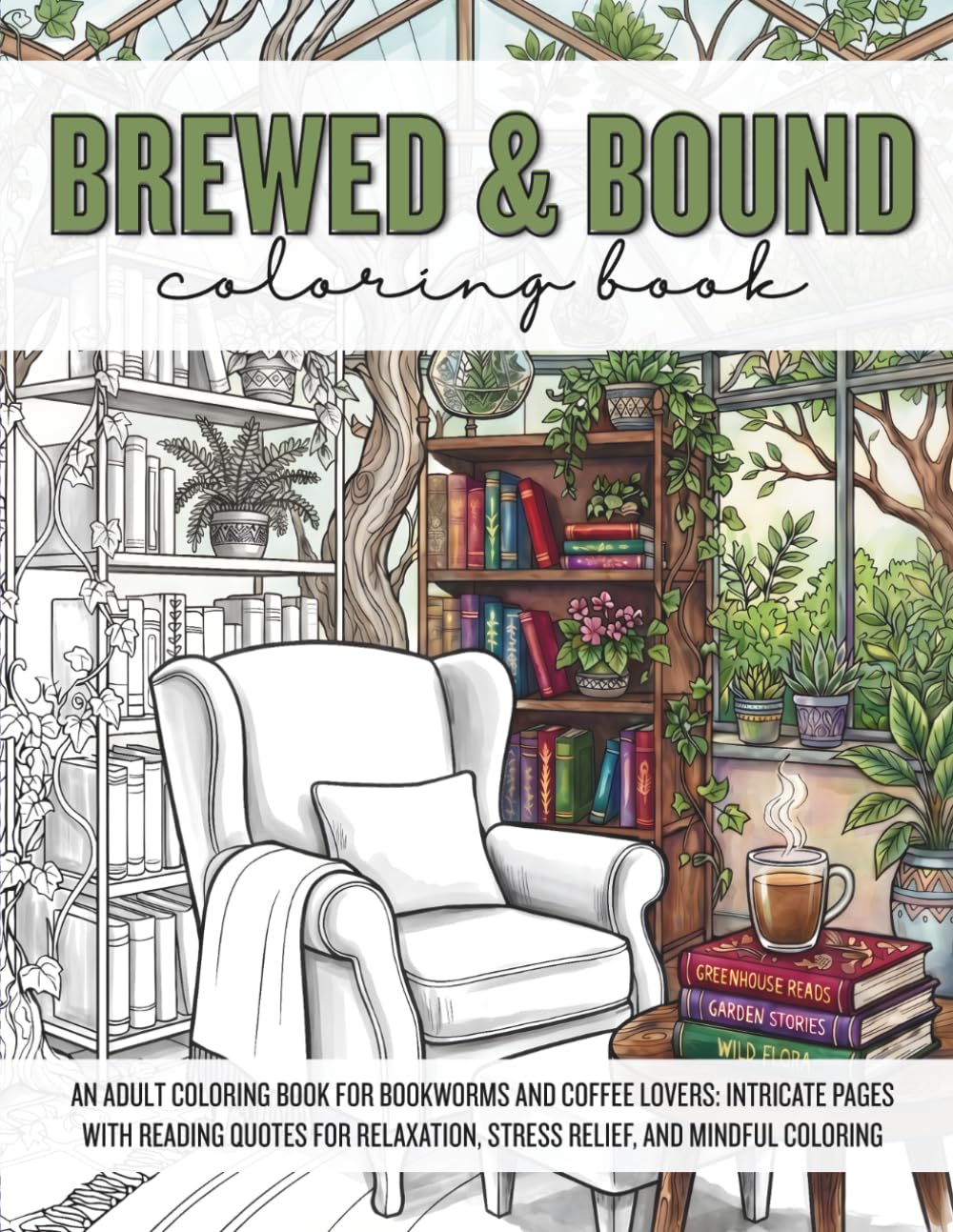 Brewed & Bound: An Adult Coloring Book for Bookworms and Coffee Lovers