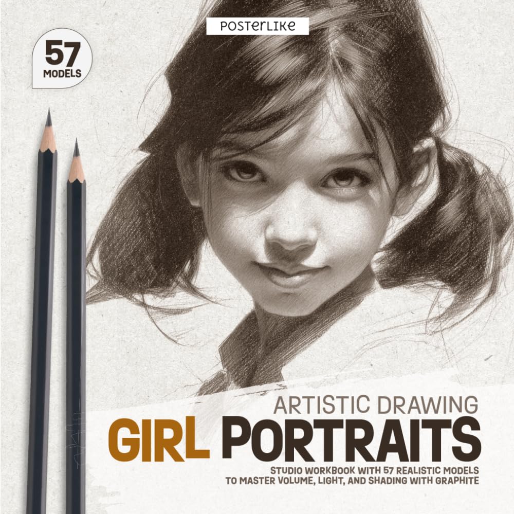 Girl Portraits – Artistic Drawing: Studio Workbook with 57 Realistic Models to Master Volume, Light, and Shading with Graphite (Posterlike Portrait Drawing Studio)