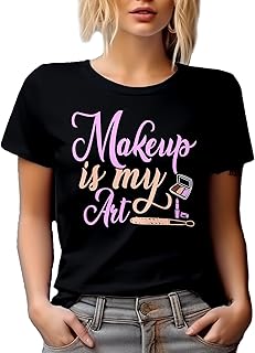 Camiseta novedosa, maquillaje es mi arte con ...