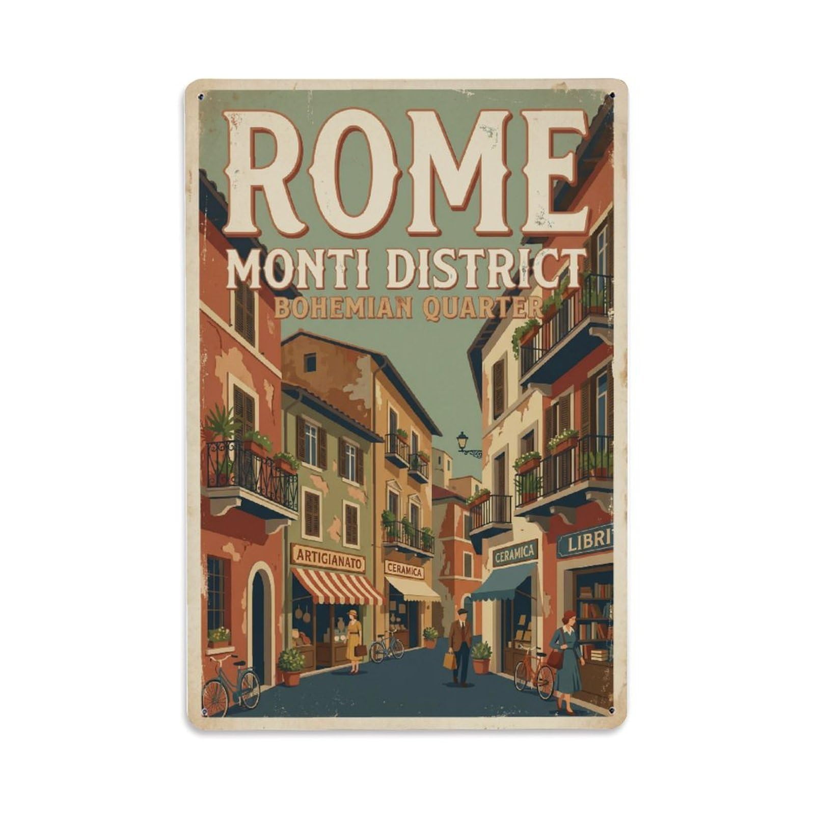 Vintage Travel Rome Monti District Bohemian Quarter Streets Rusted Italy Metal Tin Sign Plaque Wall Decor for Cafe, Club Bar, Office, Home Garden Metal Poster 8x12Inch