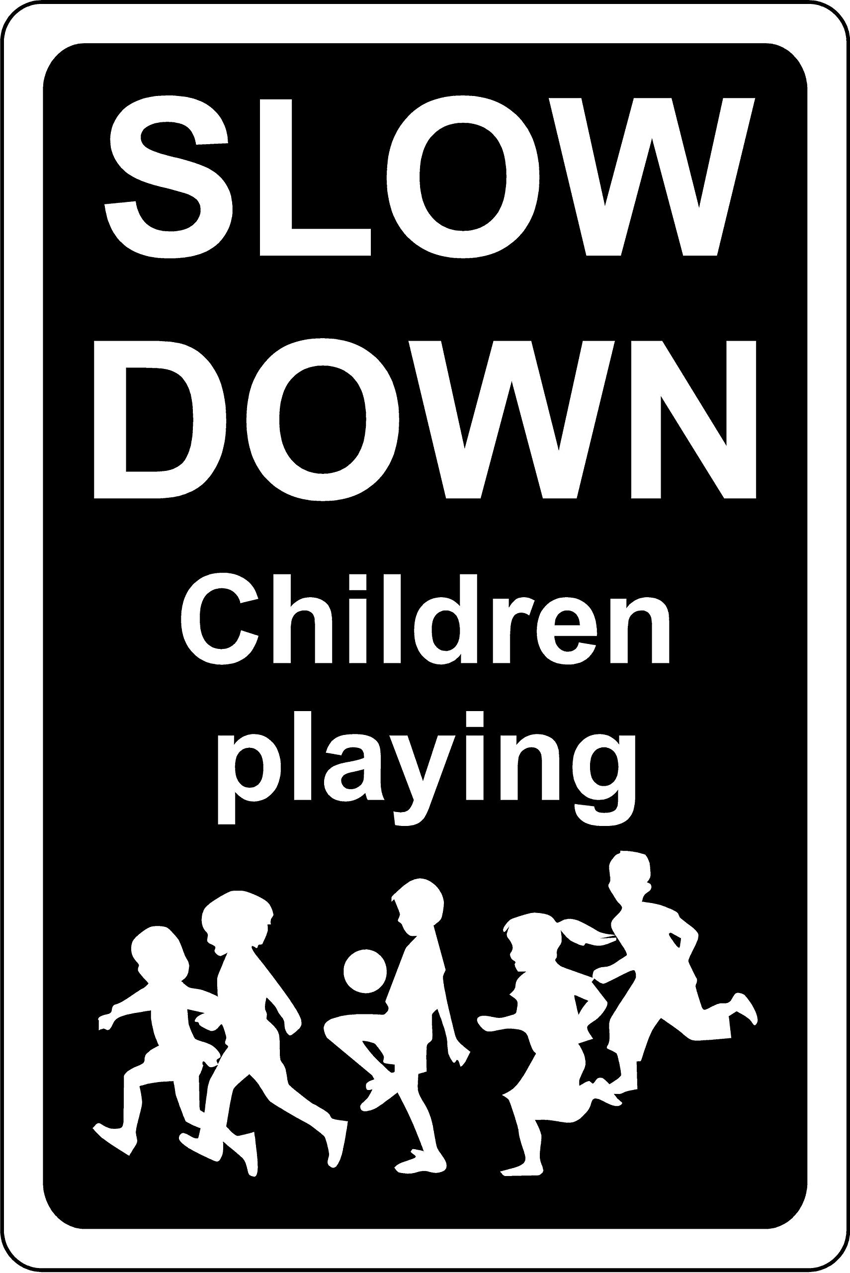Slow down children playing Road safety sign - 1.2mm Rigid plastic 300mm x 200mm