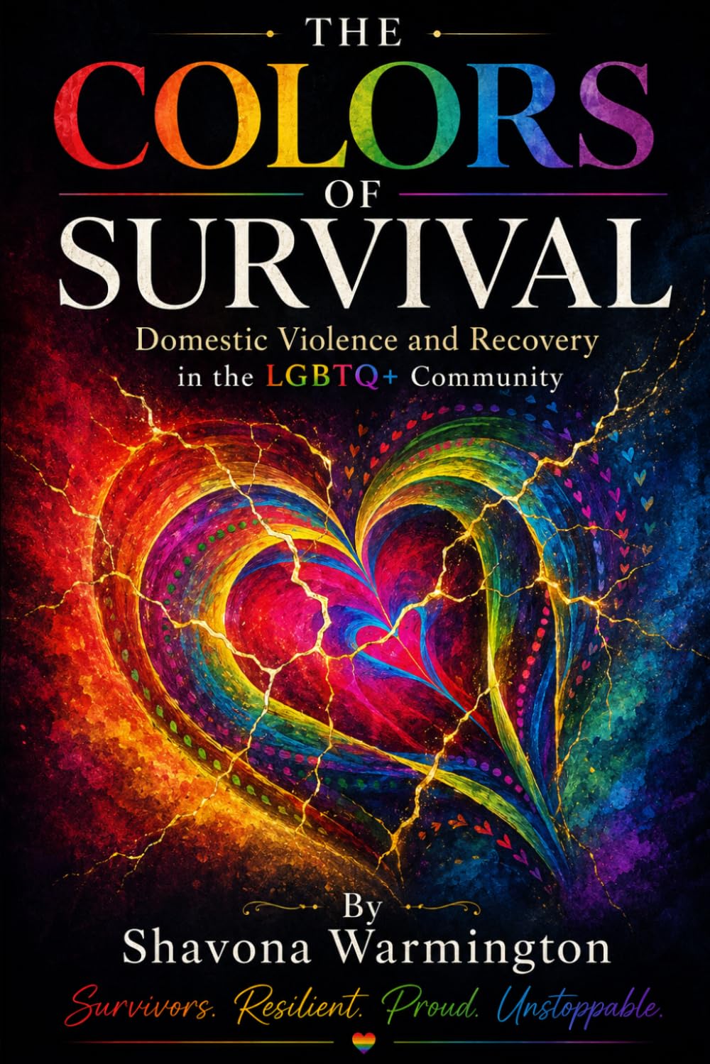 THE COLORS OF SURVIVAL: Domestic Violence and Recovery in the LGBTQ+ Community