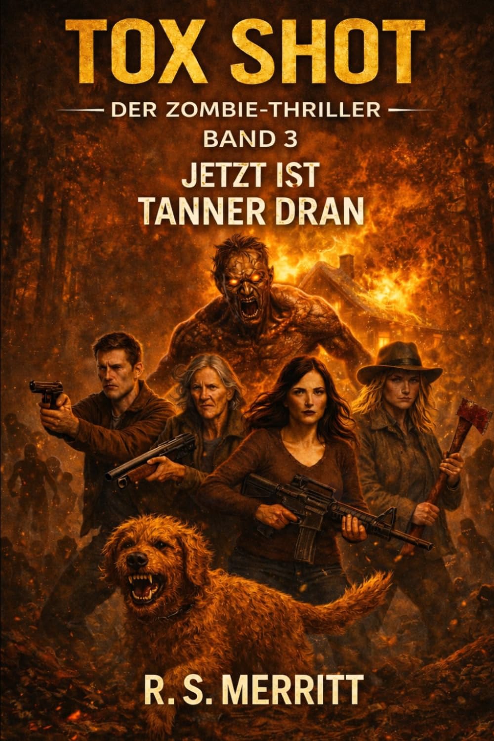 Tox Shot: Jetzt ist Tanner dran – Ein packender Zombie-Thriller: 3