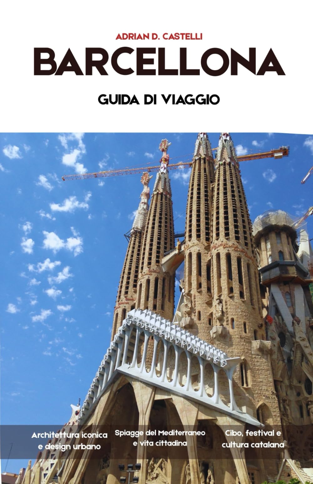 Guida turistica di BARCELLONA 2026: Strade antiche, capolavori di Gaudí, rive del Mediterraneo, piazze vivaci e lo spirito senza tempo di Barcellona