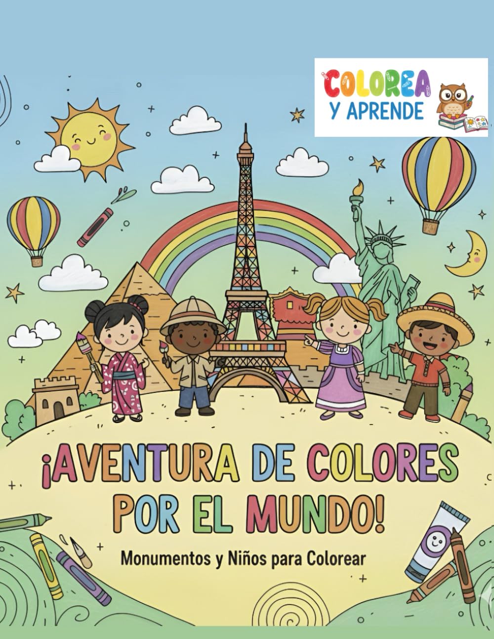 Aventura de colores por el mundo. Monumentos y niños para colorear: Libro de colorear y aprender