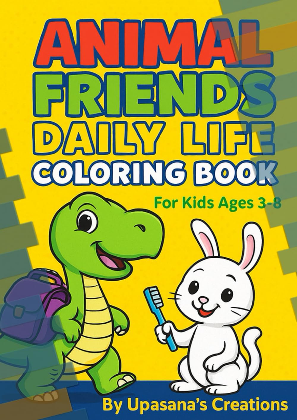 Animal Friends Daily Life Coloring Book for Kids Ages 3–8: 30 Cute and Simple Coloring Pages of Animals Doing Everyday Activities