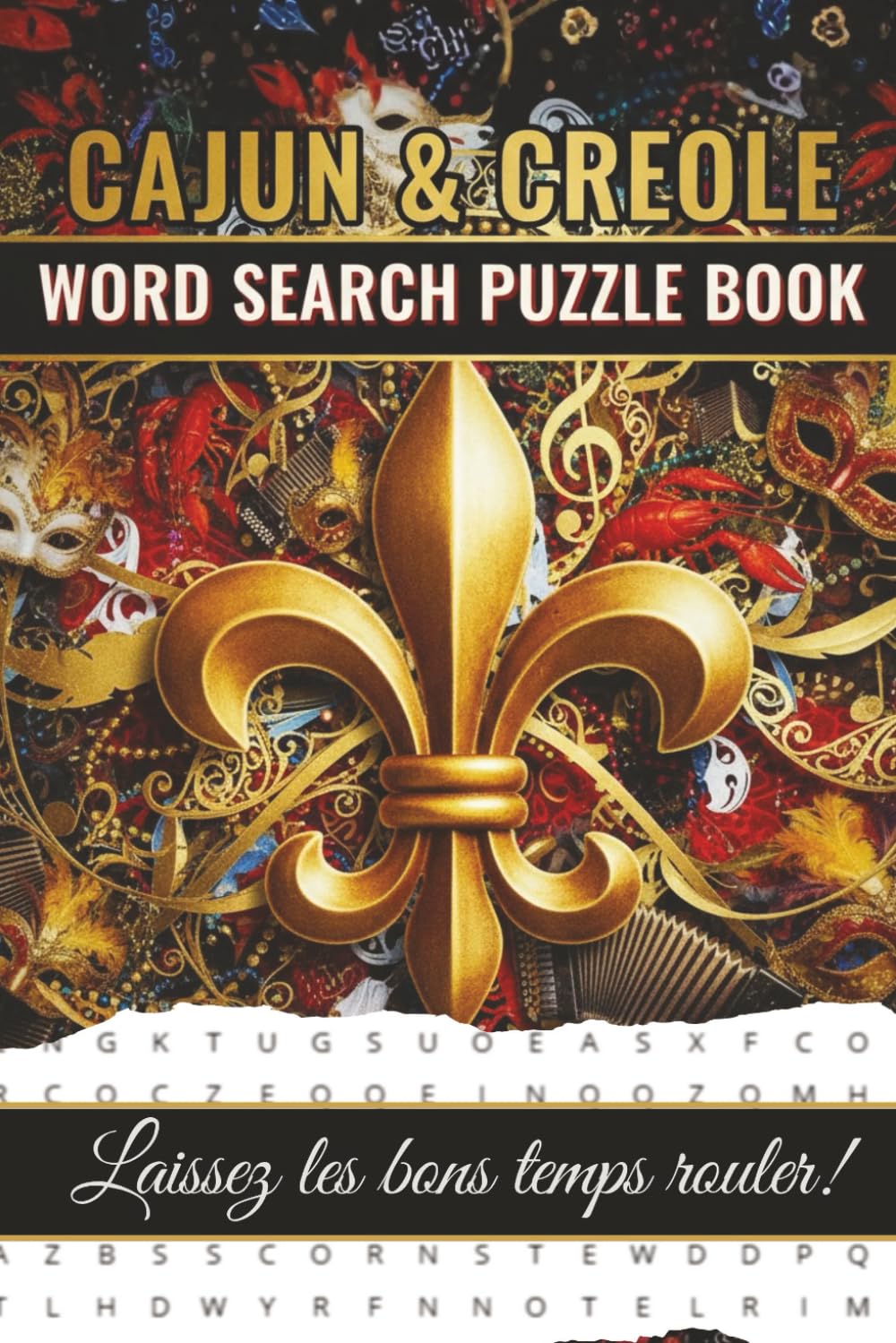Large Print Cajun & Creole Word Search Puzzle Book: Explore the Rich Culture and Language of Louisiana with Fun Puzzles!: Relax, Unwind and Stay ...