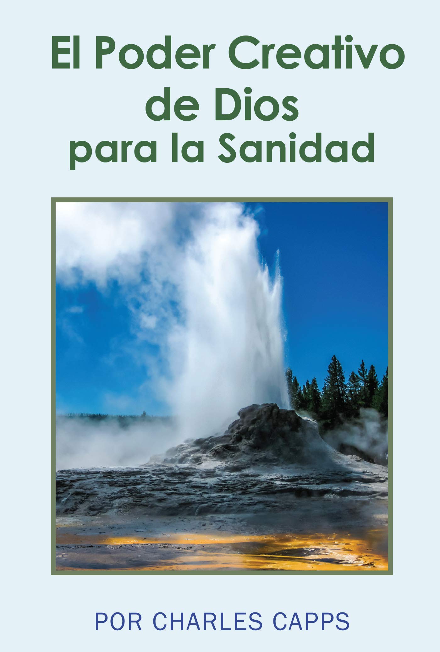 El Poder Creativo de Dios para la Sanidad (Spanish Edition)