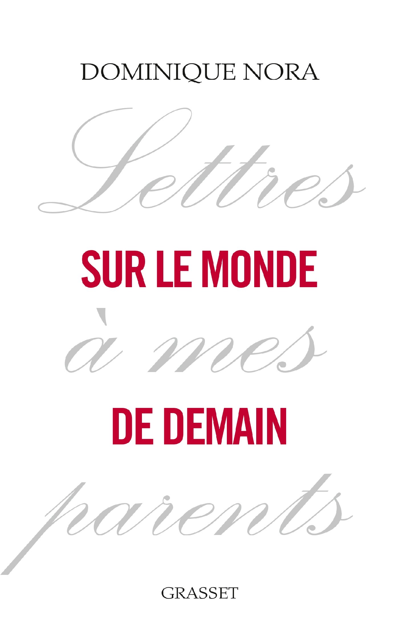 Lettres à mes parents sur le monde de demain (French Edition)