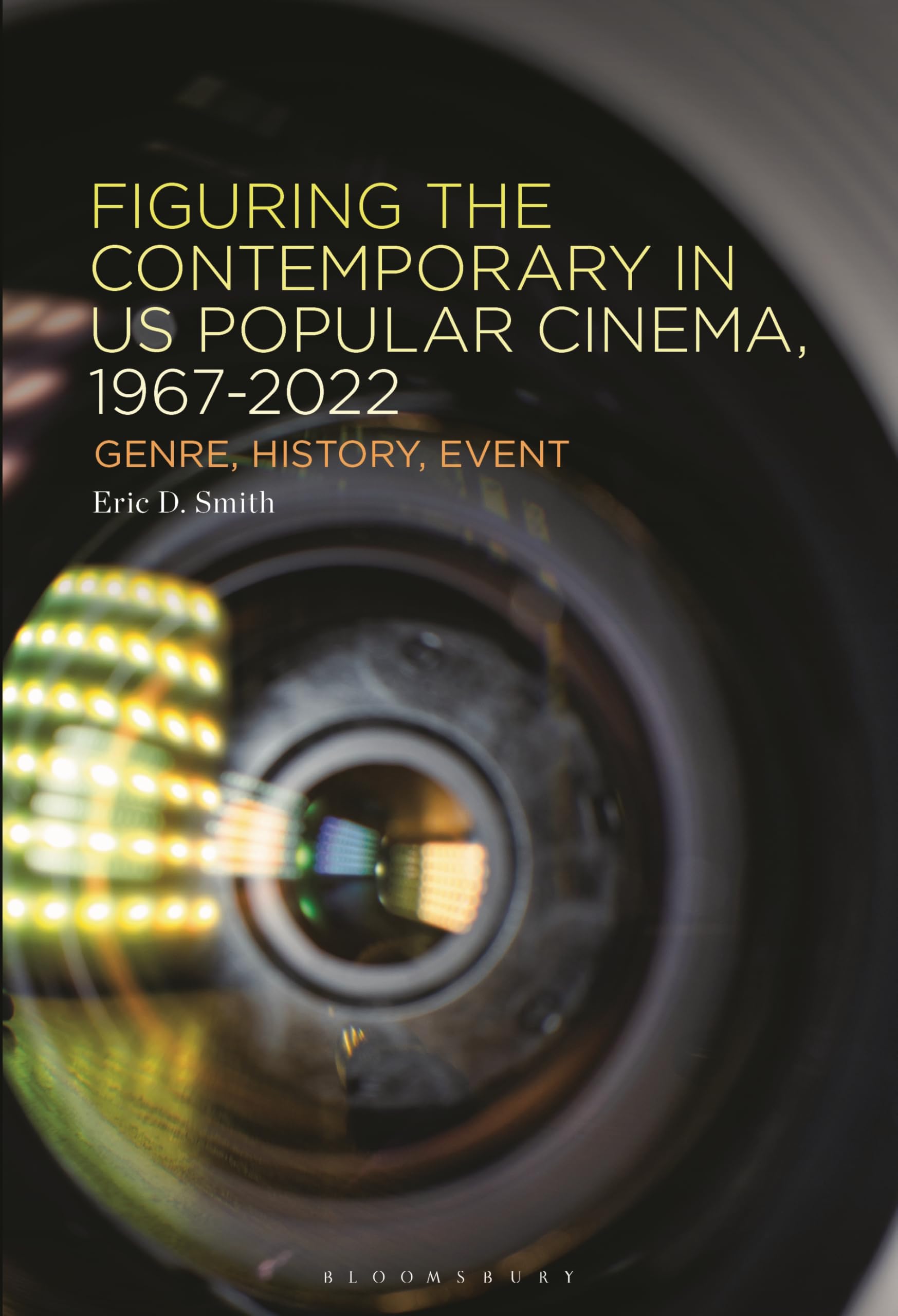 Figuring the Contemporary in US Popular Cinema, 1967-2022: Genre, History, Event