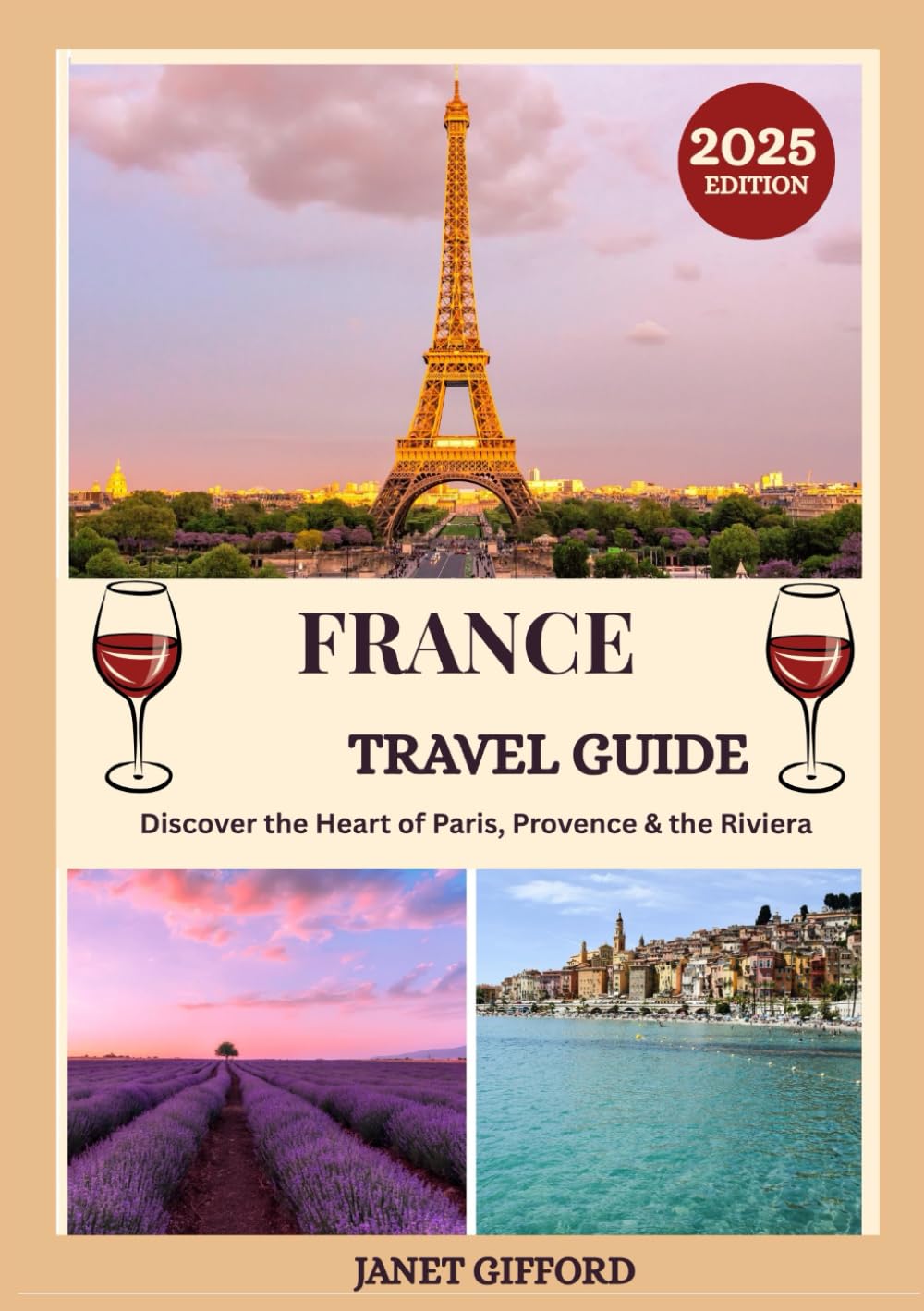 FRANCE TRAVEL GUIDE 2025: Explore France’s Historic Capital Like a Local – Must-See Attractions, Hidden Gems, Food & Whisky, and Insider Tips for an Unforgettable Trip